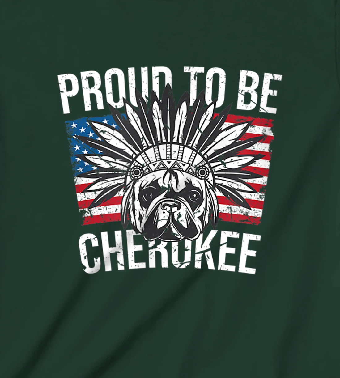 Proud To Be Cherokee Native Dog American Flag Pride T-Shirt, Kid T-Shirt and Women T-Shirt
