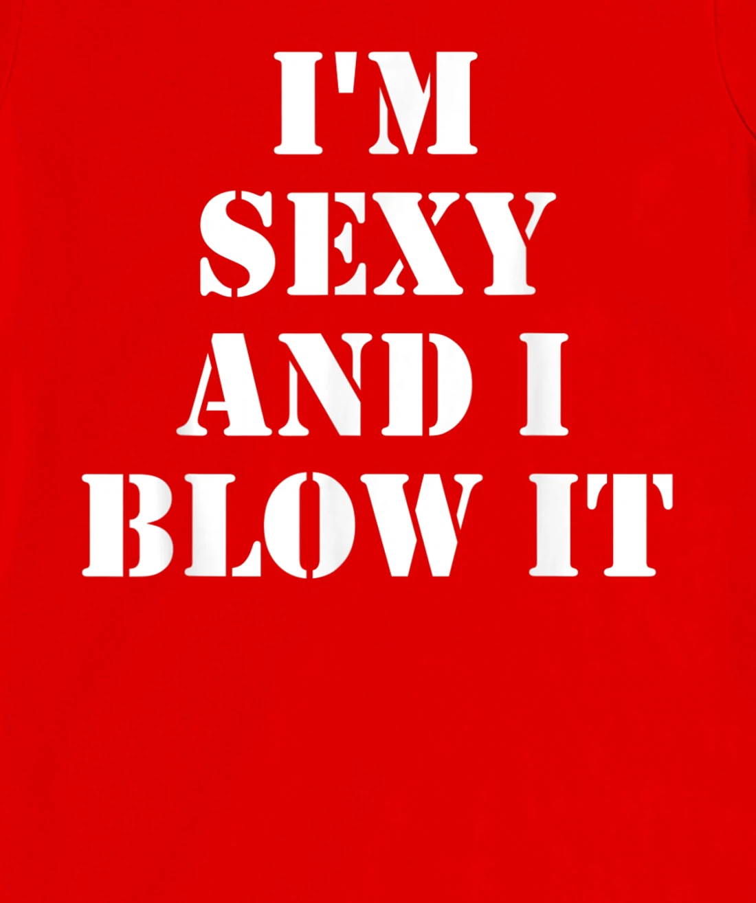 I'm Sexy And I Blow It Gardener Gardening Leaf Blower Lawn T-Shirt, Women T-Shirt