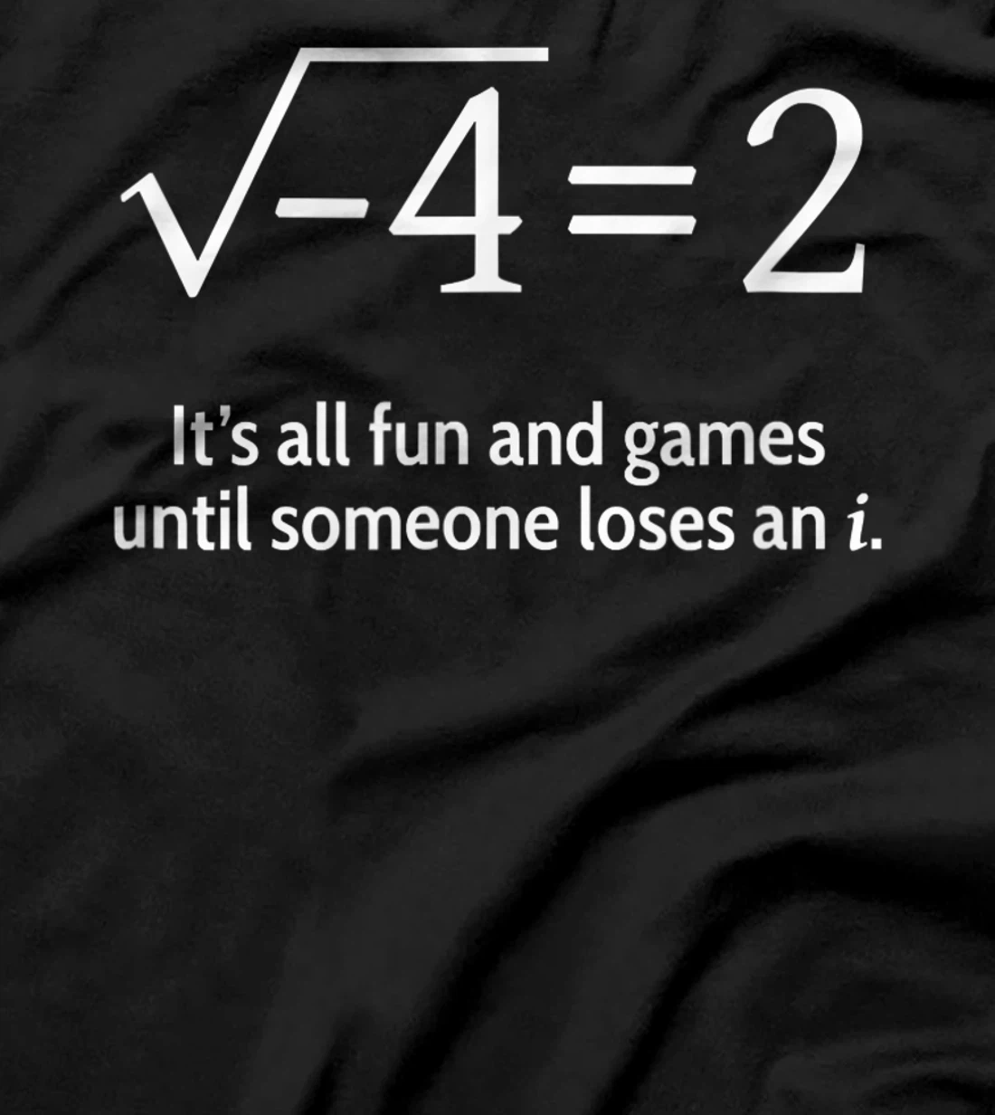 Someone Loses An i: Funny Math T-Shirt, Women T-Shirt