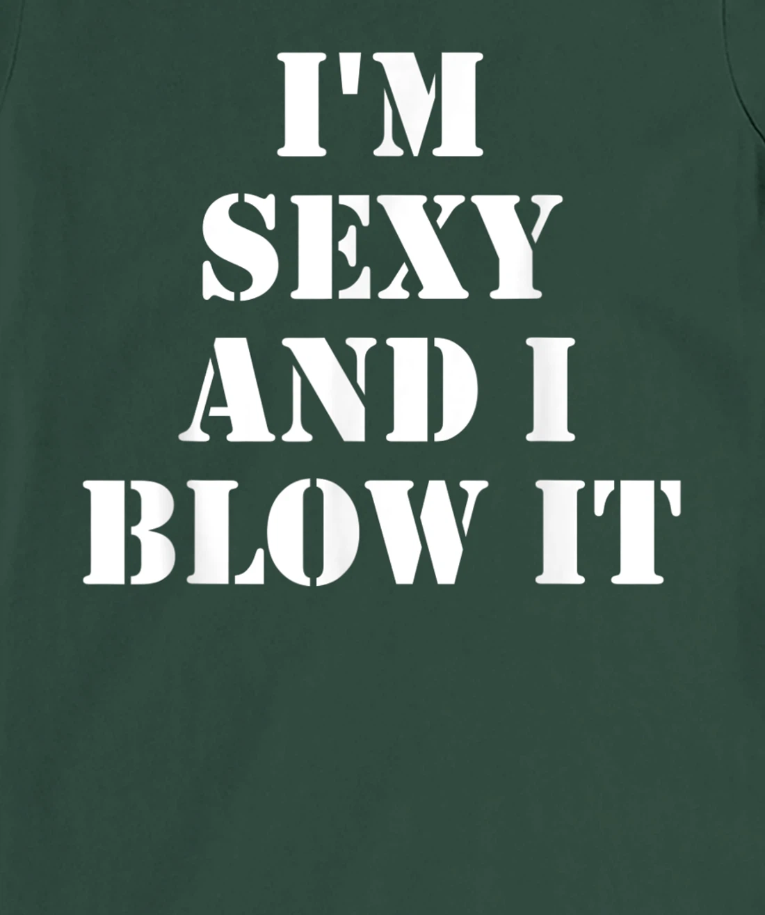 I'm Sexy And I Blow It Gardener Gardening Leaf Blower Lawn T-Shirt, Women T-Shirt