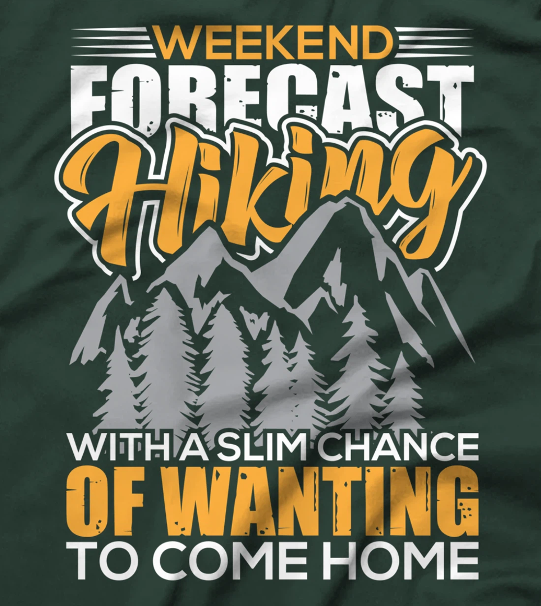 Weekend Forecast Hiking - Hiking Hiking Mountaineering T-Shirt