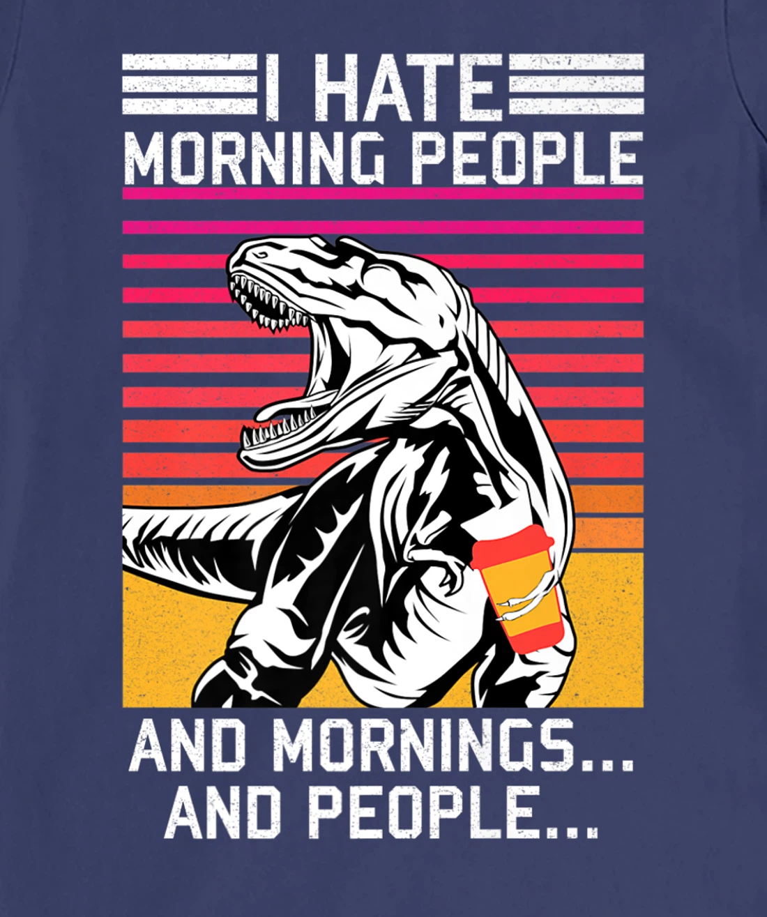 I hate Morning People and Morning & People Dinosaur Vintage T-Shirt, Women T-Shirt
