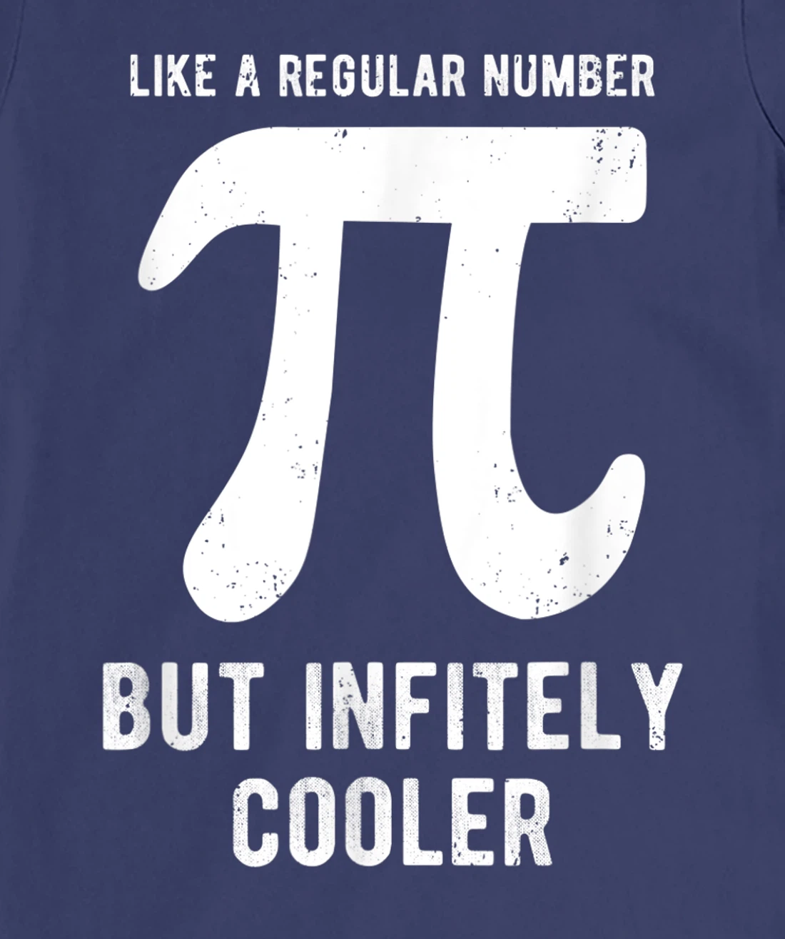 Funny Pi Day Like a Regular Number But Infinitely Cooler T-Shirt, Kid T-Shirt and Women T-Shirt