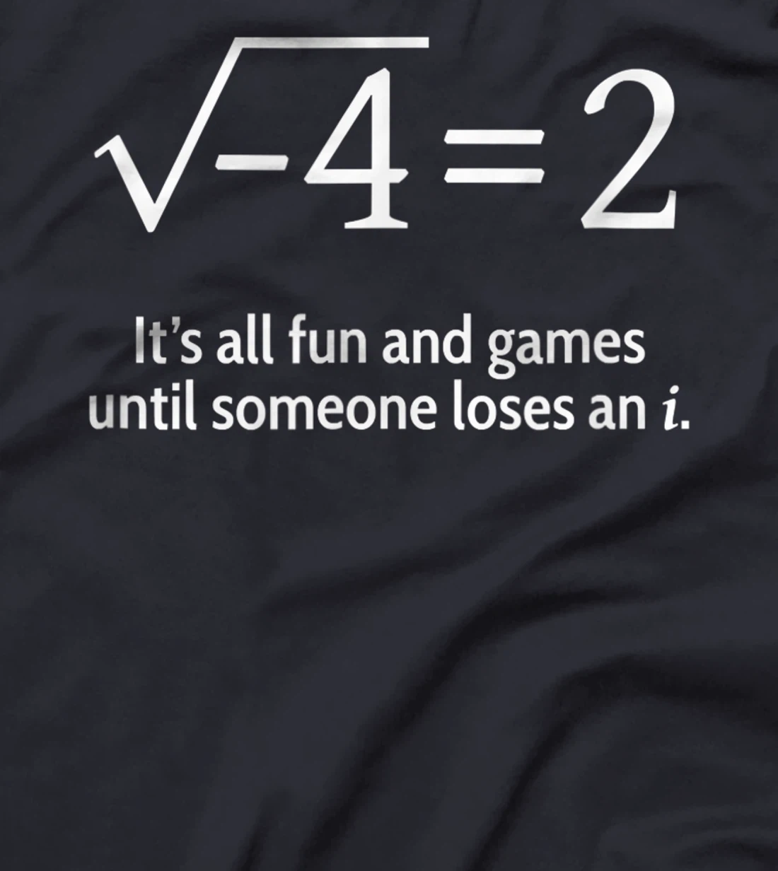 Someone Loses An i: Funny Math T-Shirt, Women T-Shirt