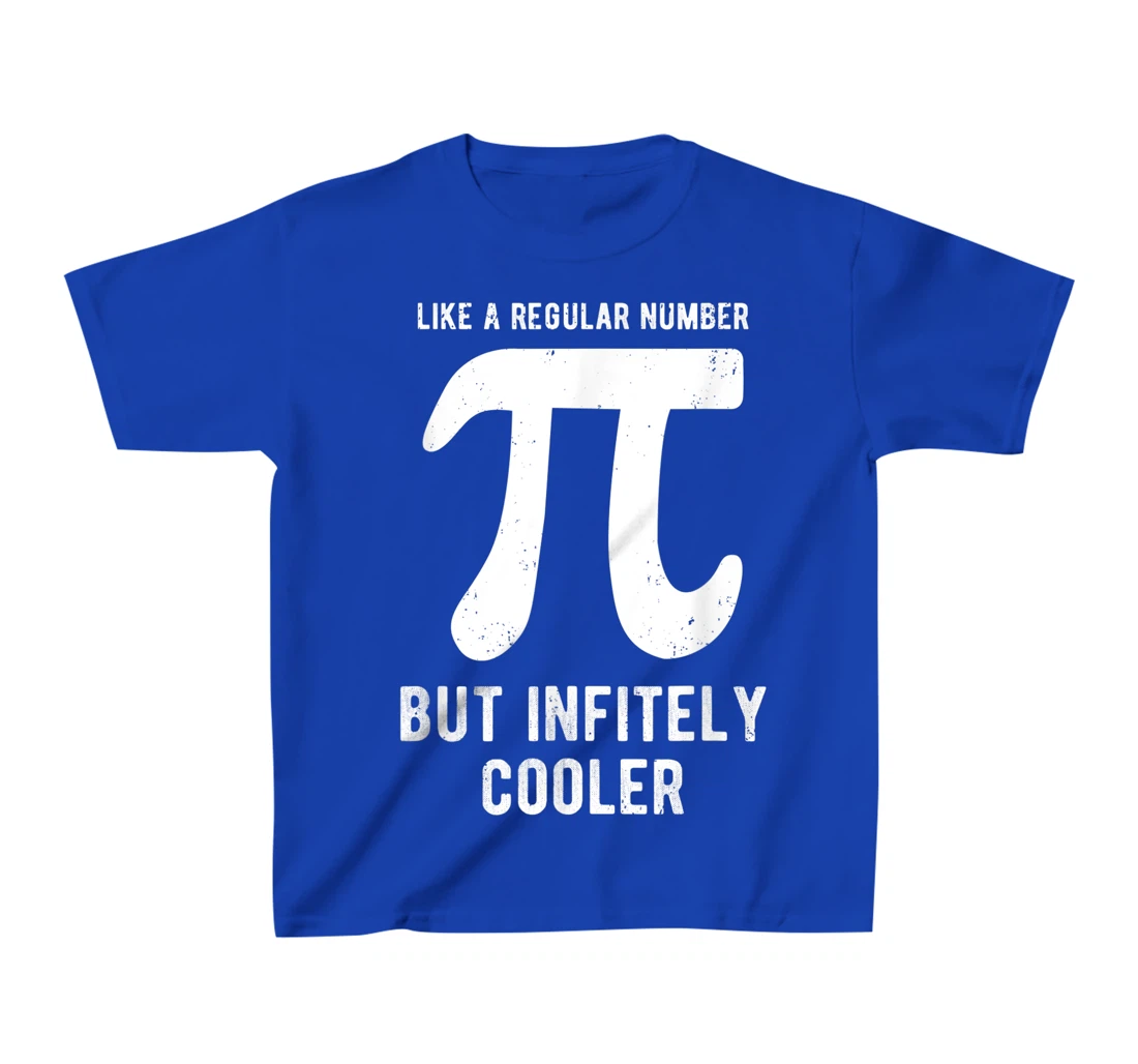 Funny Pi Day Like a Regular Number But Infinitely Cooler T-Shirt, Kid T-Shirt and Women T-Shirt