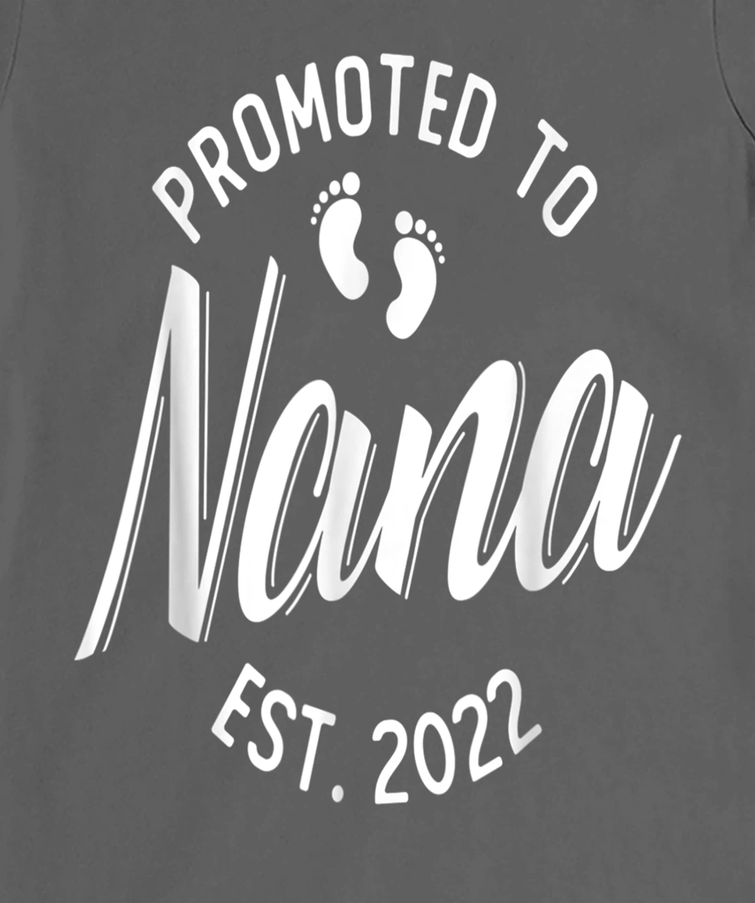 First Time Nana Promoted to Nana 2022 Soon to Be Grandma T-Shirt, Women T-Shirt