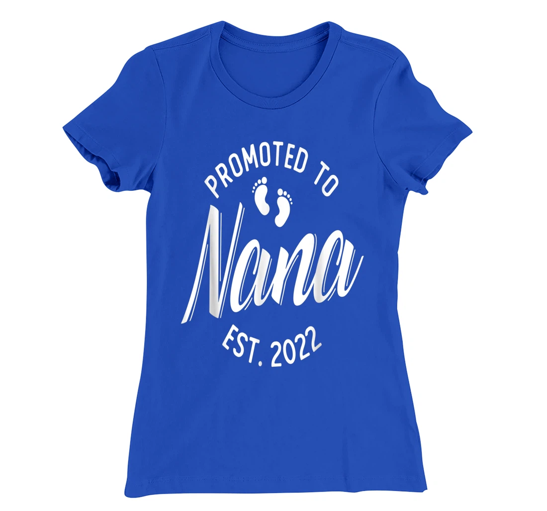 First Time Nana Promoted to Nana 2022 Soon to Be Grandma T-Shirt, Women T-Shirt