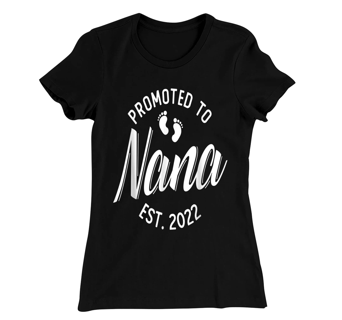 First Time Nana Promoted to Nana 2022 Soon to Be Grandma T-Shirt, Women T-Shirt