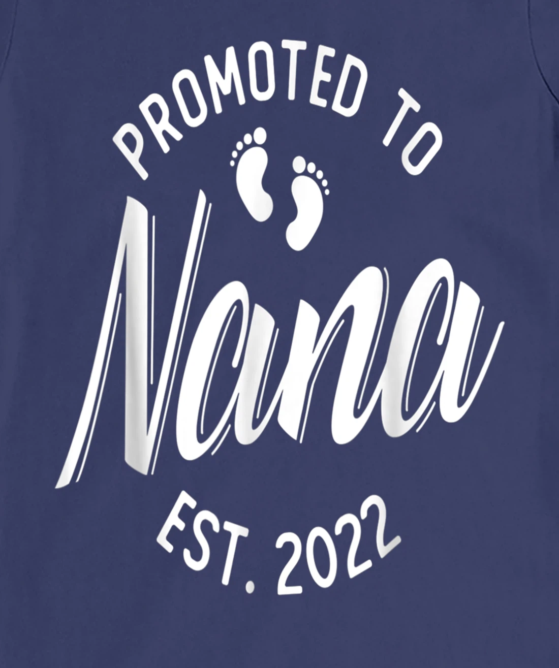 First Time Nana Promoted to Nana 2022 Soon to Be Grandma T-Shirt, Women T-Shirt