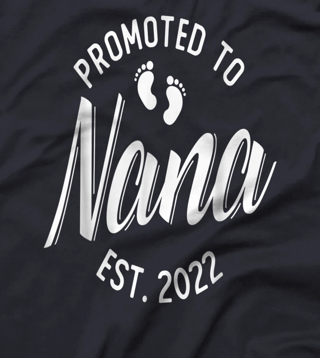 First Time Nana Promoted to Nana 2022 Soon to Be Grandma T-Shirt, Women T-Shirt
