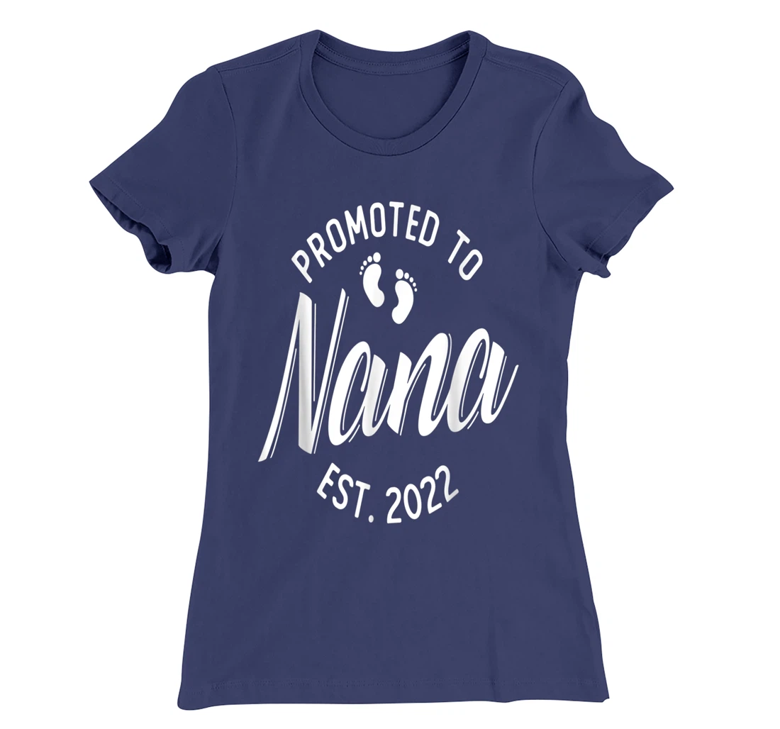 First Time Nana Promoted to Nana 2022 Soon to Be Grandma T-Shirt, Women T-Shirt