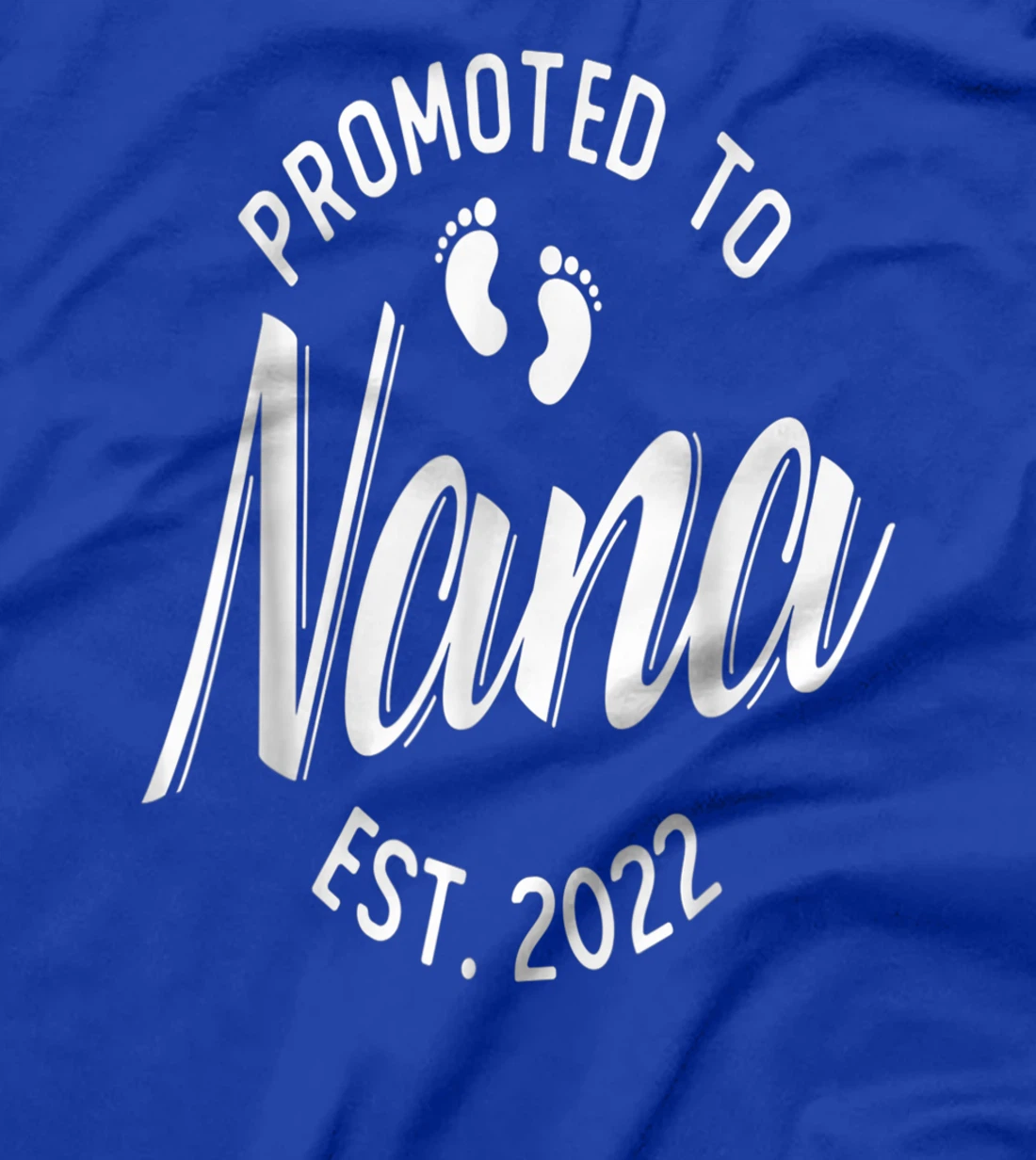 First Time Nana Promoted to Nana 2022 Soon to Be Grandma T-Shirt, Women T-Shirt