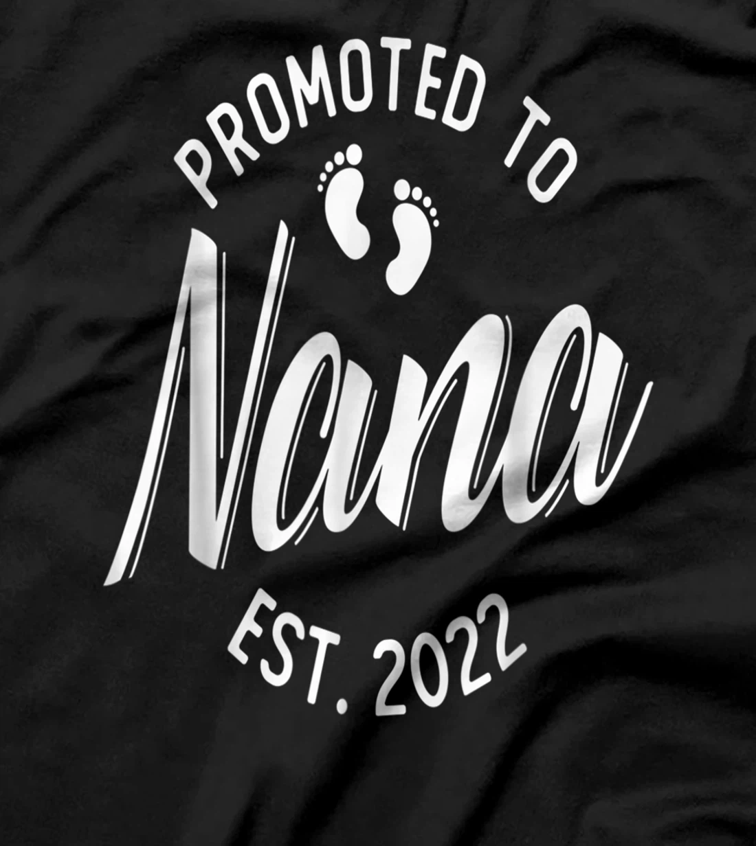 First Time Nana Promoted to Nana 2022 Soon to Be Grandma T-Shirt, Women T-Shirt