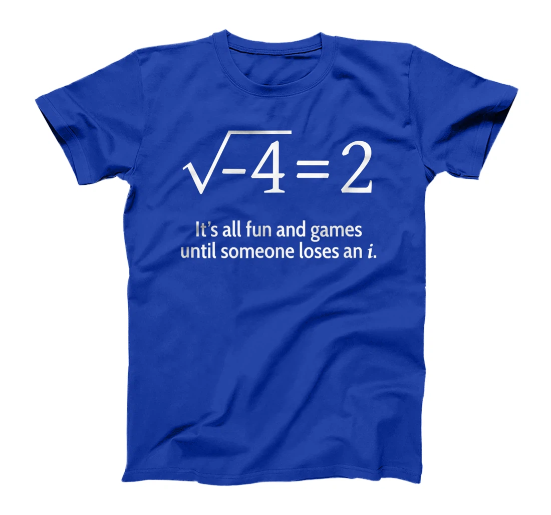 Someone Loses An i: Funny Math T-Shirt, Women T-Shirt
