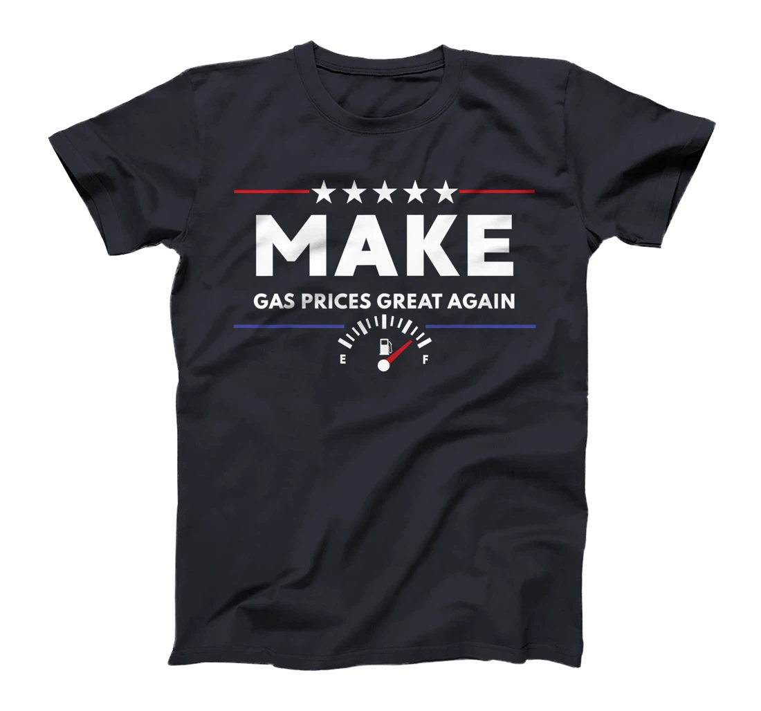 Trump Anti Biden Republican 2024 Make Gas Prices Great Again T-Shirt