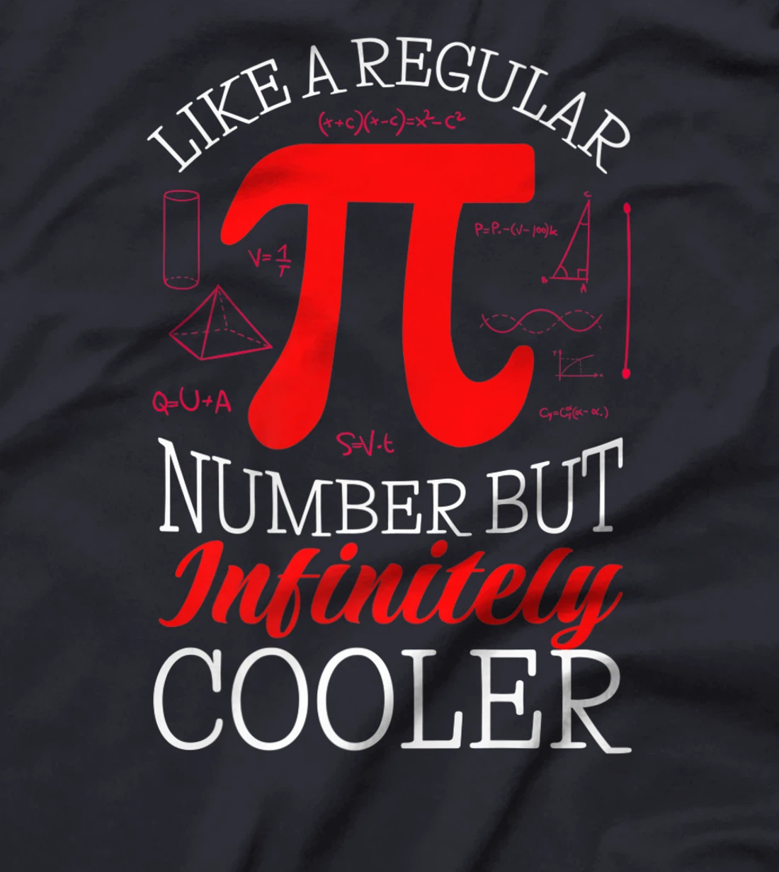 Funny Pi Day Like a Regular Number But Infinitely Cooler T-Shirt, Kid T-Shirt and Women T-Shirt