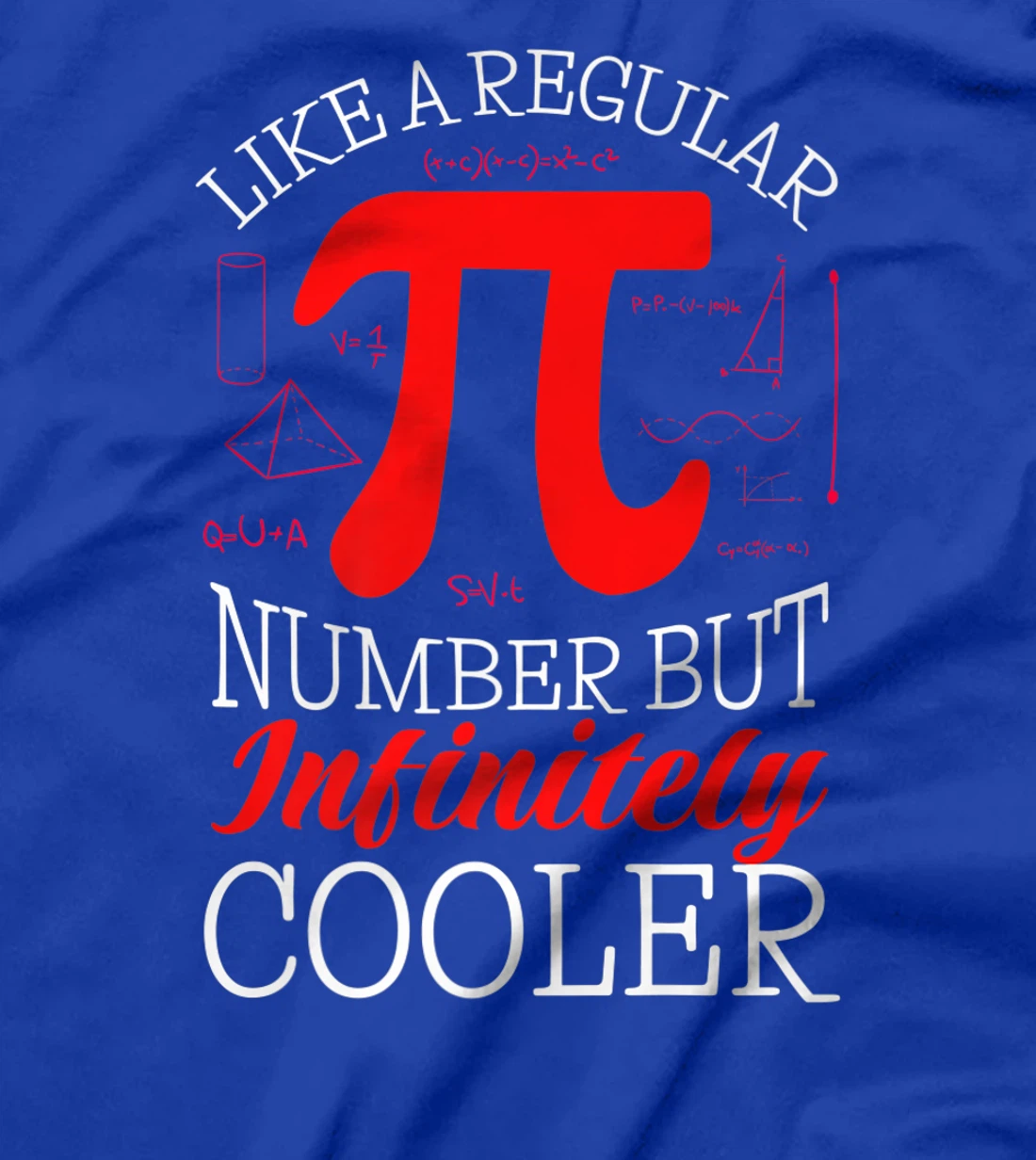 Funny Pi Day Like a Regular Number But Infinitely Cooler T-Shirt, Kid T-Shirt and Women T-Shirt