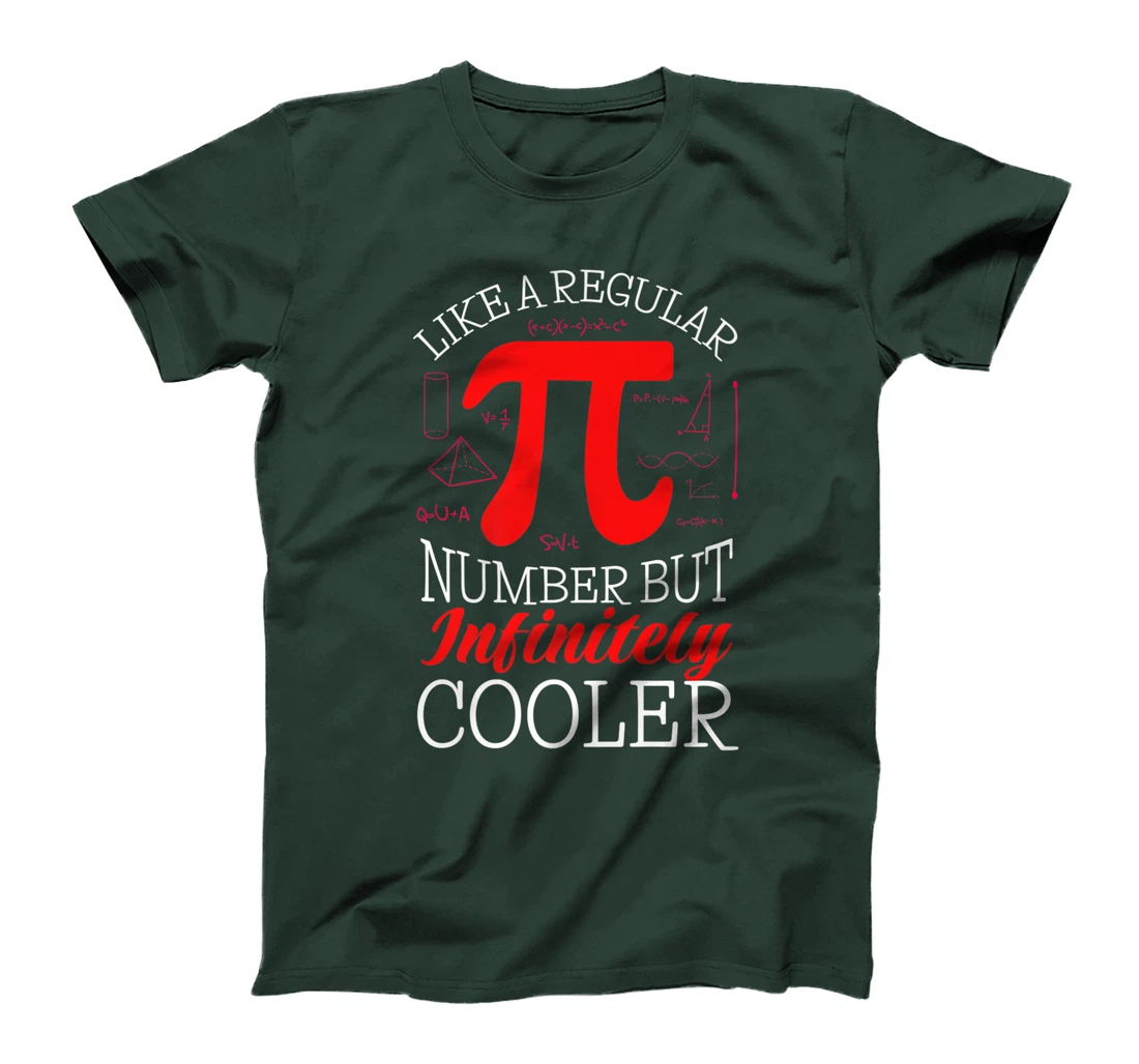 Funny Pi Day Like a Regular Number But Infinitely Cooler T-Shirt, Kid T-Shirt and Women T-Shirt
