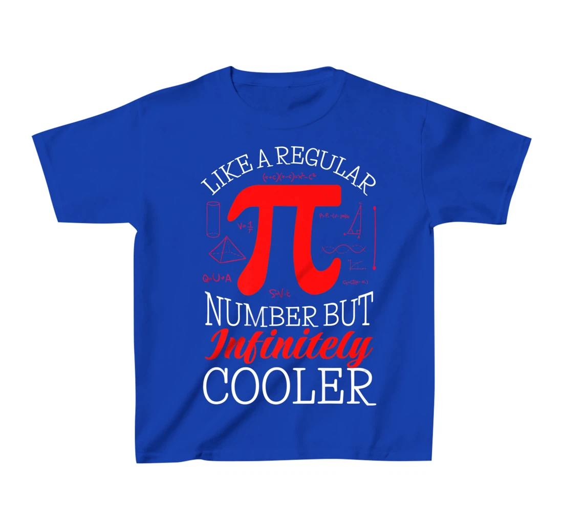 Funny Pi Day Like a Regular Number But Infinitely Cooler T-Shirt, Kid T-Shirt and Women T-Shirt