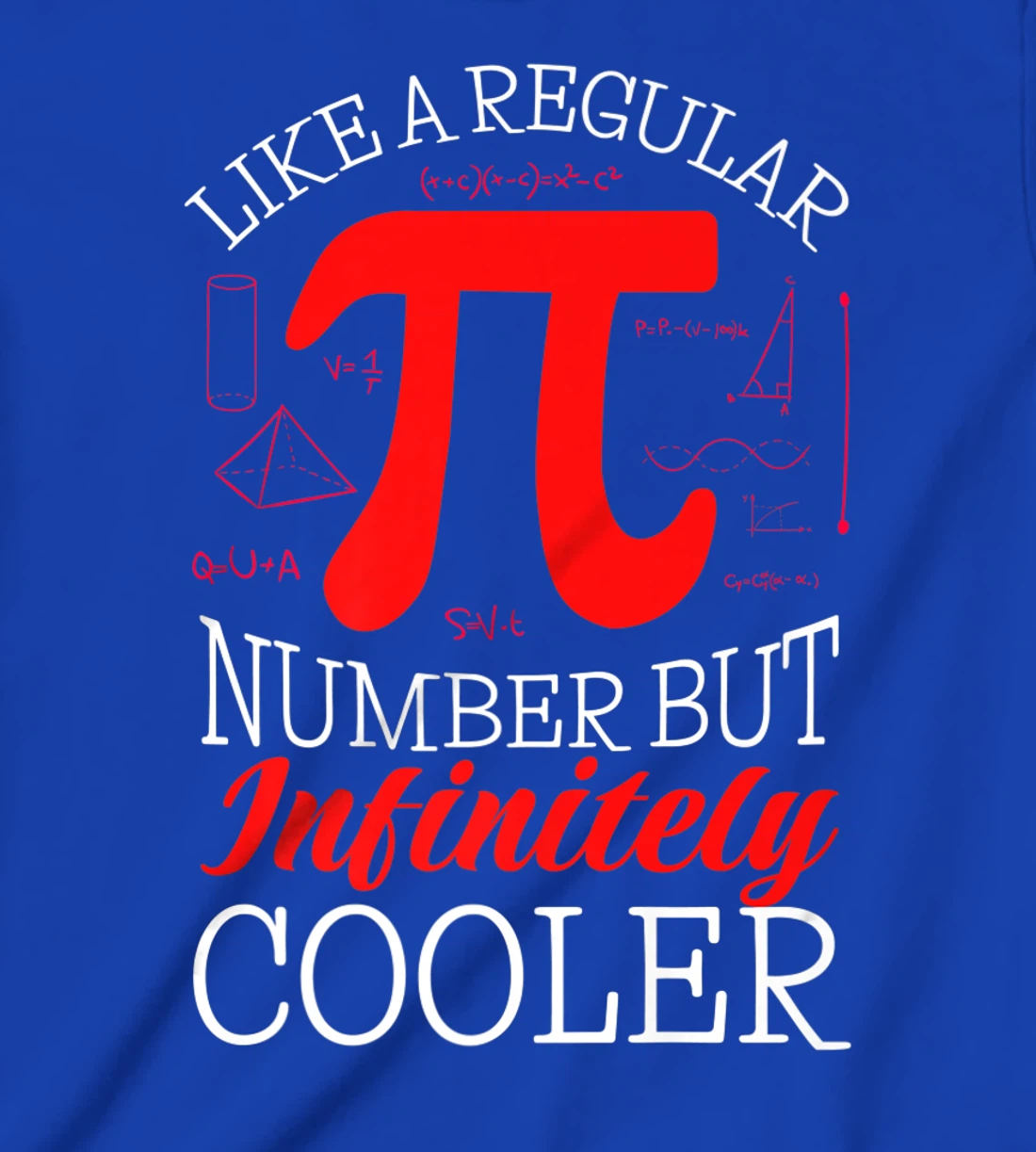 Funny Pi Day Like a Regular Number But Infinitely Cooler T-Shirt, Kid T-Shirt and Women T-Shirt