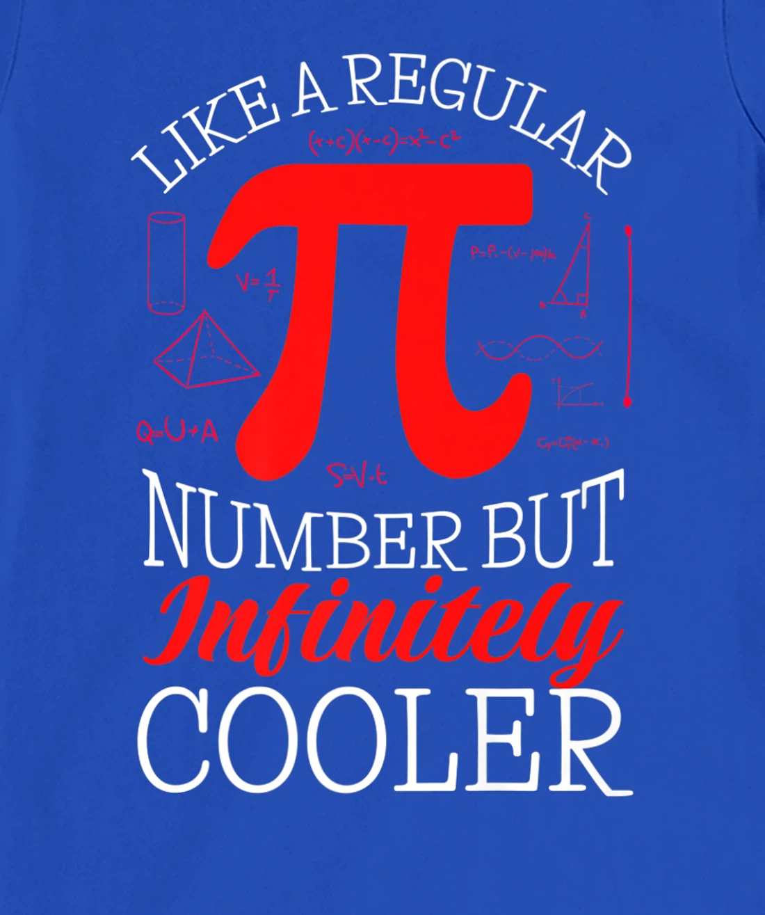 Funny Pi Day Like a Regular Number But Infinitely Cooler T-Shirt, Kid T-Shirt and Women T-Shirt