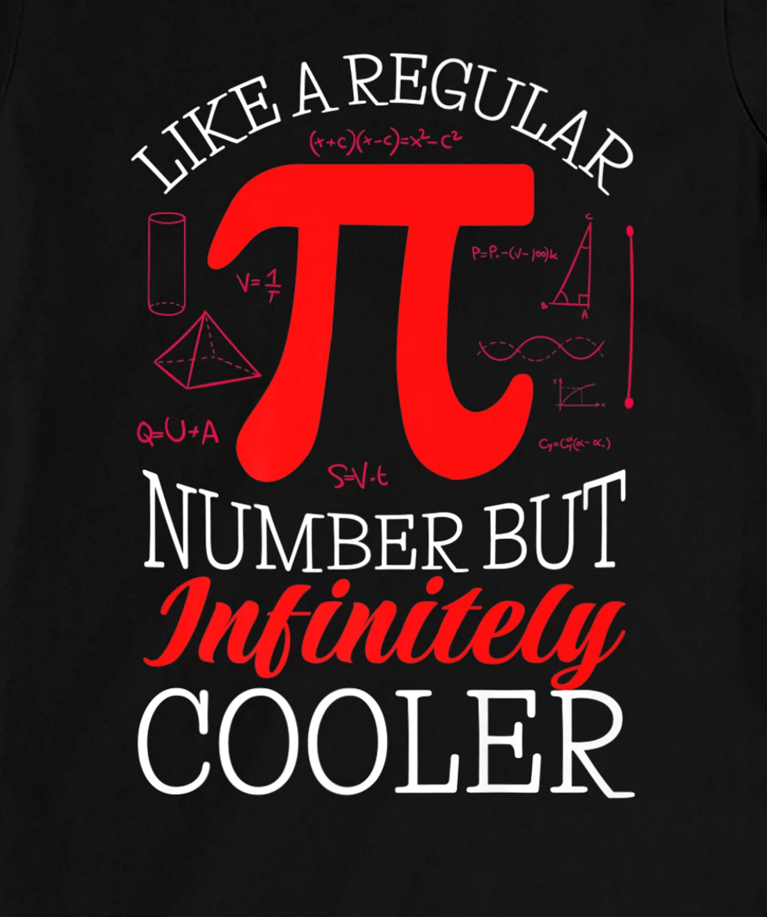Funny Pi Day Like a Regular Number But Infinitely Cooler T-Shirt, Kid T-Shirt and Women T-Shirt