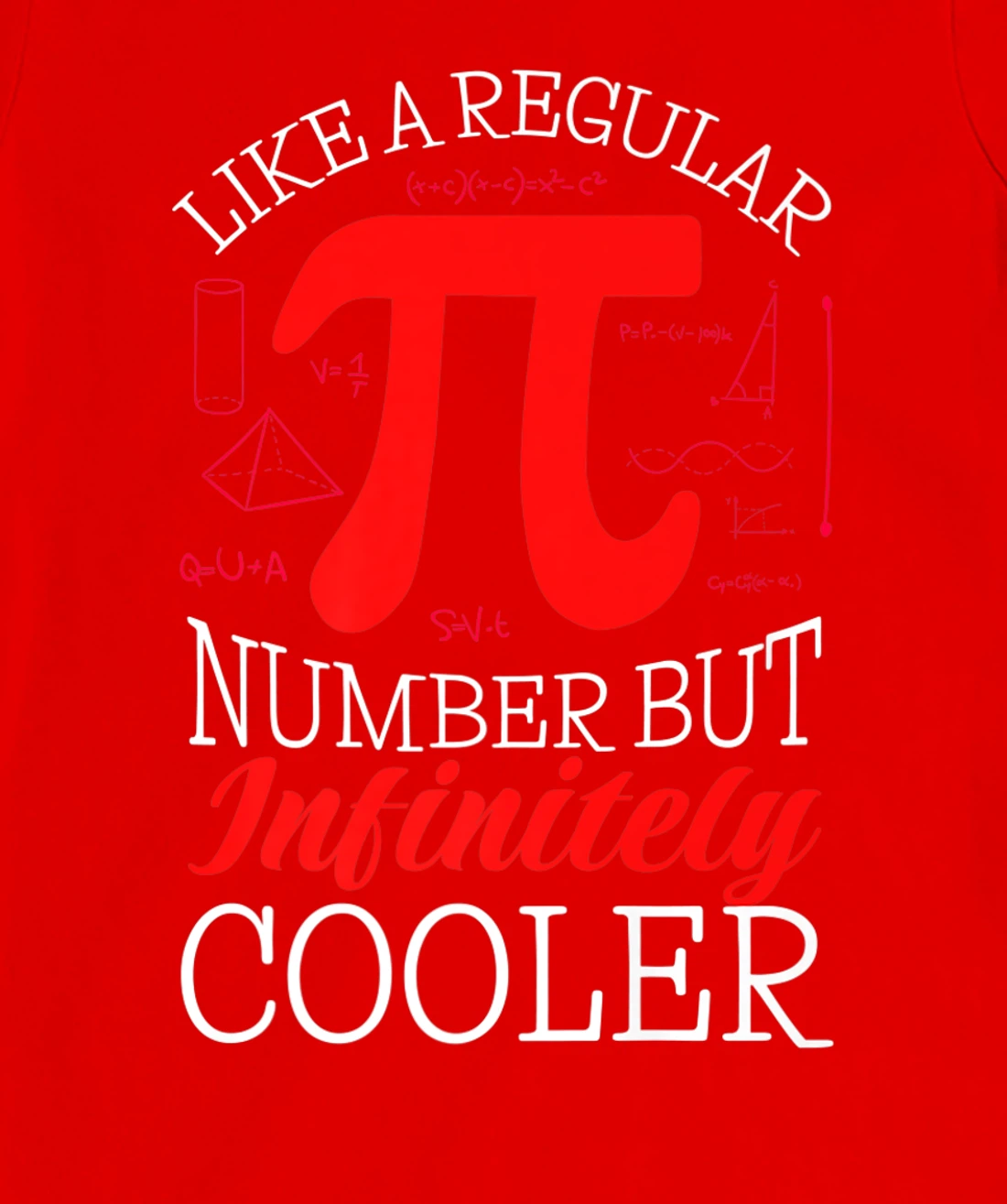 Funny Pi Day Like a Regular Number But Infinitely Cooler T-Shirt, Kid T-Shirt and Women T-Shirt