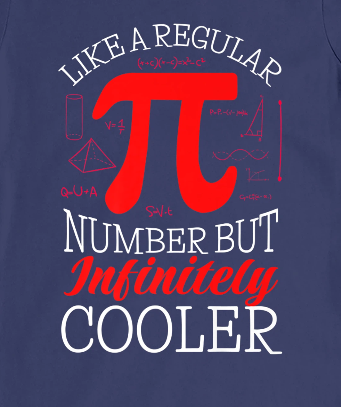 Funny Pi Day Like a Regular Number But Infinitely Cooler T-Shirt, Kid T-Shirt and Women T-Shirt