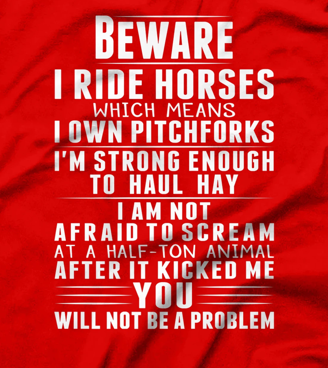 Beware I Ride Horses Funny Horse Lover Riding Race T-Shirt, Kid T-Shirt and Women T-Shirt