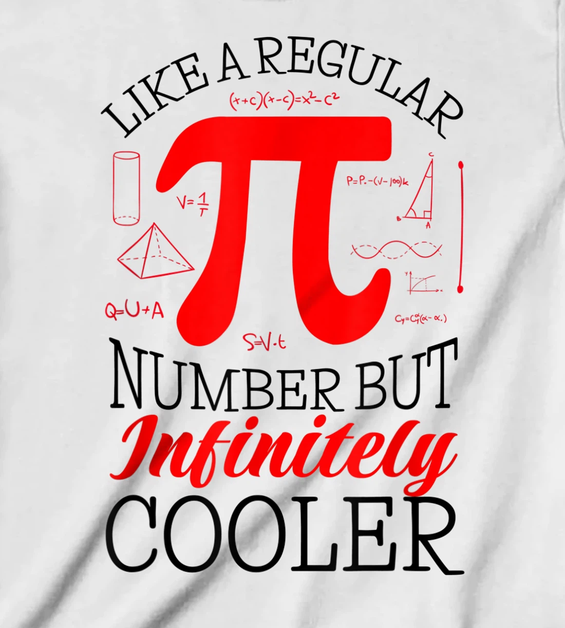 Funny Pi Day Like a Regular Number But Infinitely Cooler T-Shirt, Kid T-Shirt and Women T-Shirt