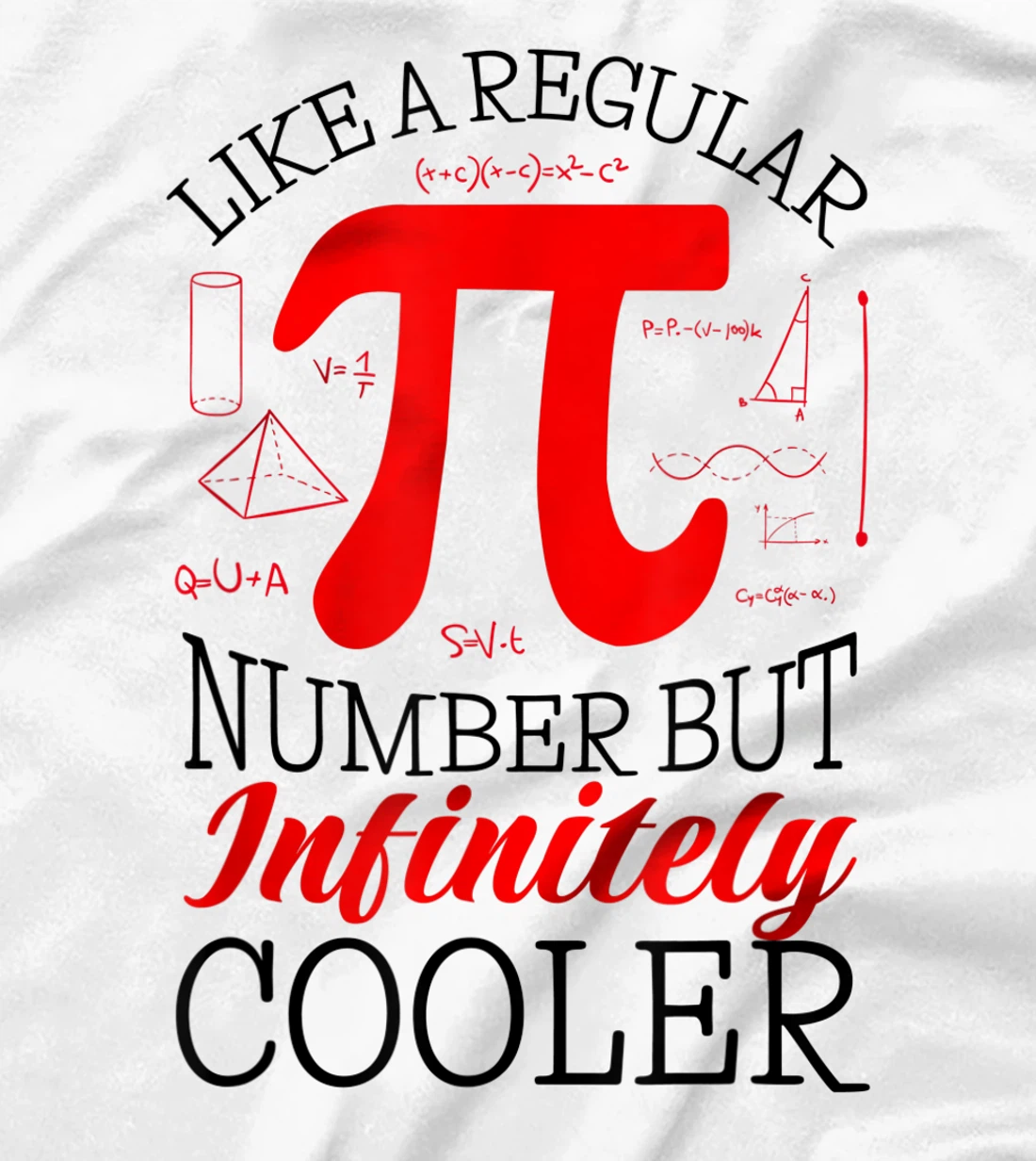Funny Pi Day Like a Regular Number But Infinitely Cooler T-Shirt, Kid T-Shirt and Women T-Shirt