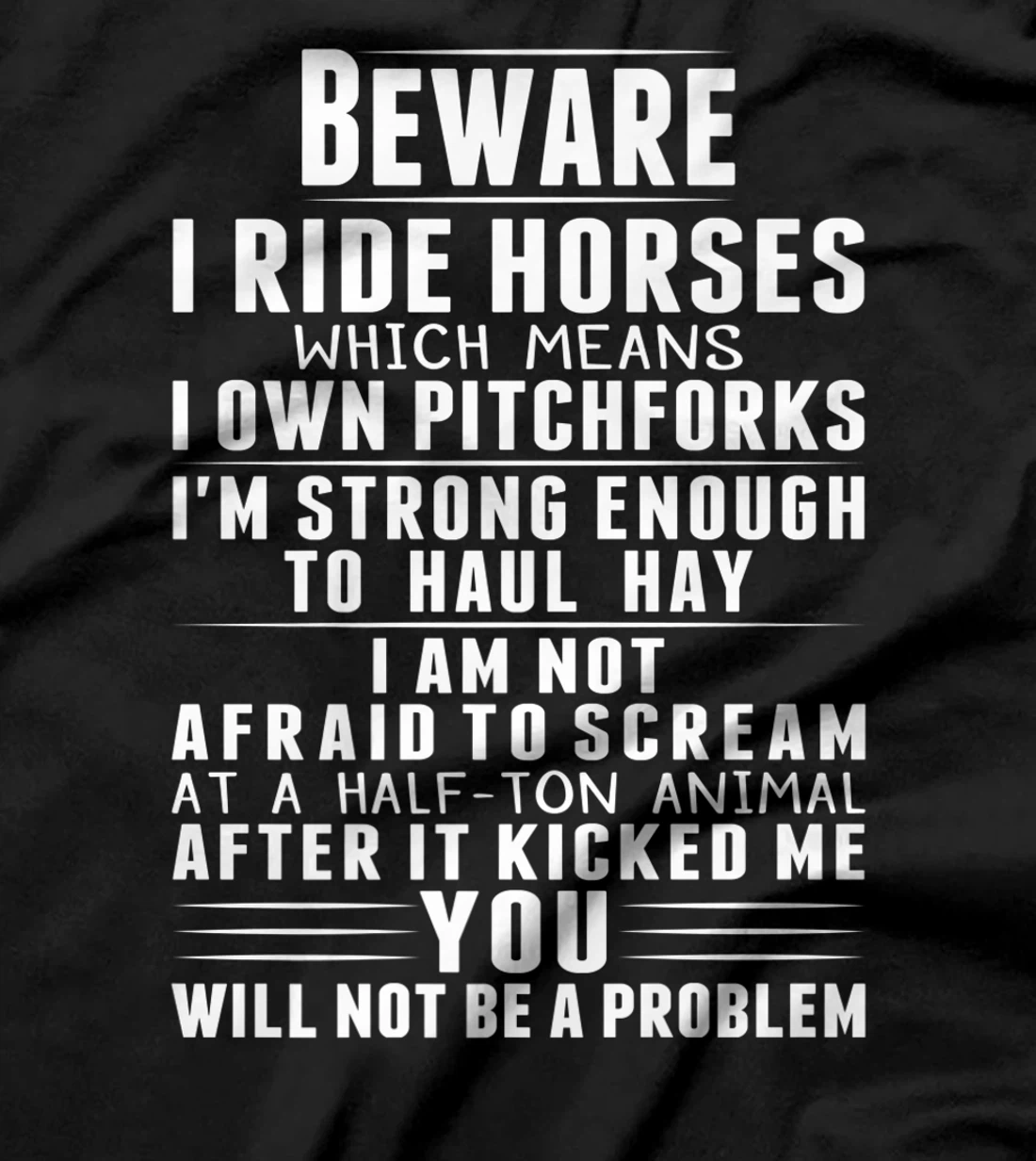 Beware I Ride Horses Funny Horse Lover Riding Race T-Shirt, Kid T-Shirt and Women T-Shirt