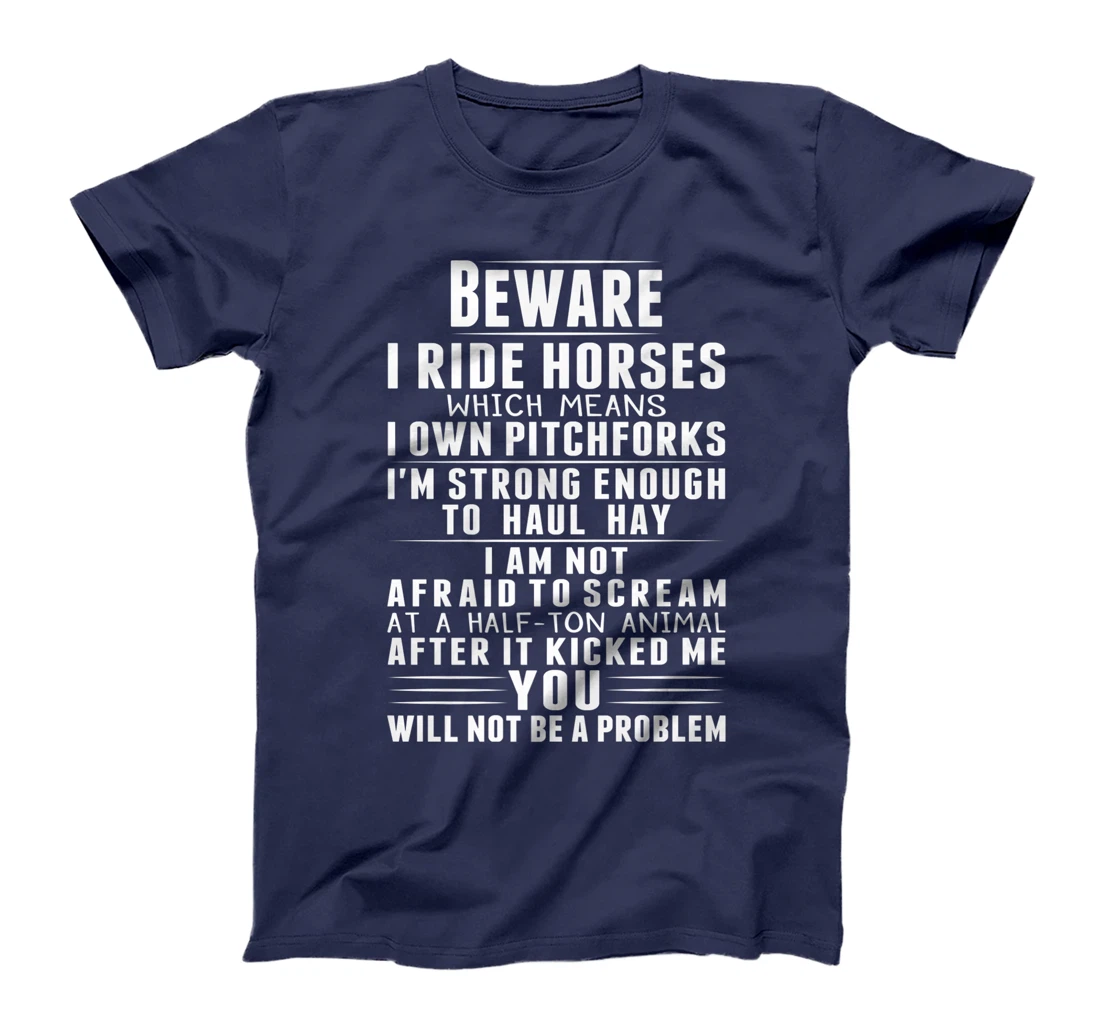 Beware I Ride Horses Funny Horse Lover Riding Race T-Shirt, Kid T-Shirt and Women T-Shirt