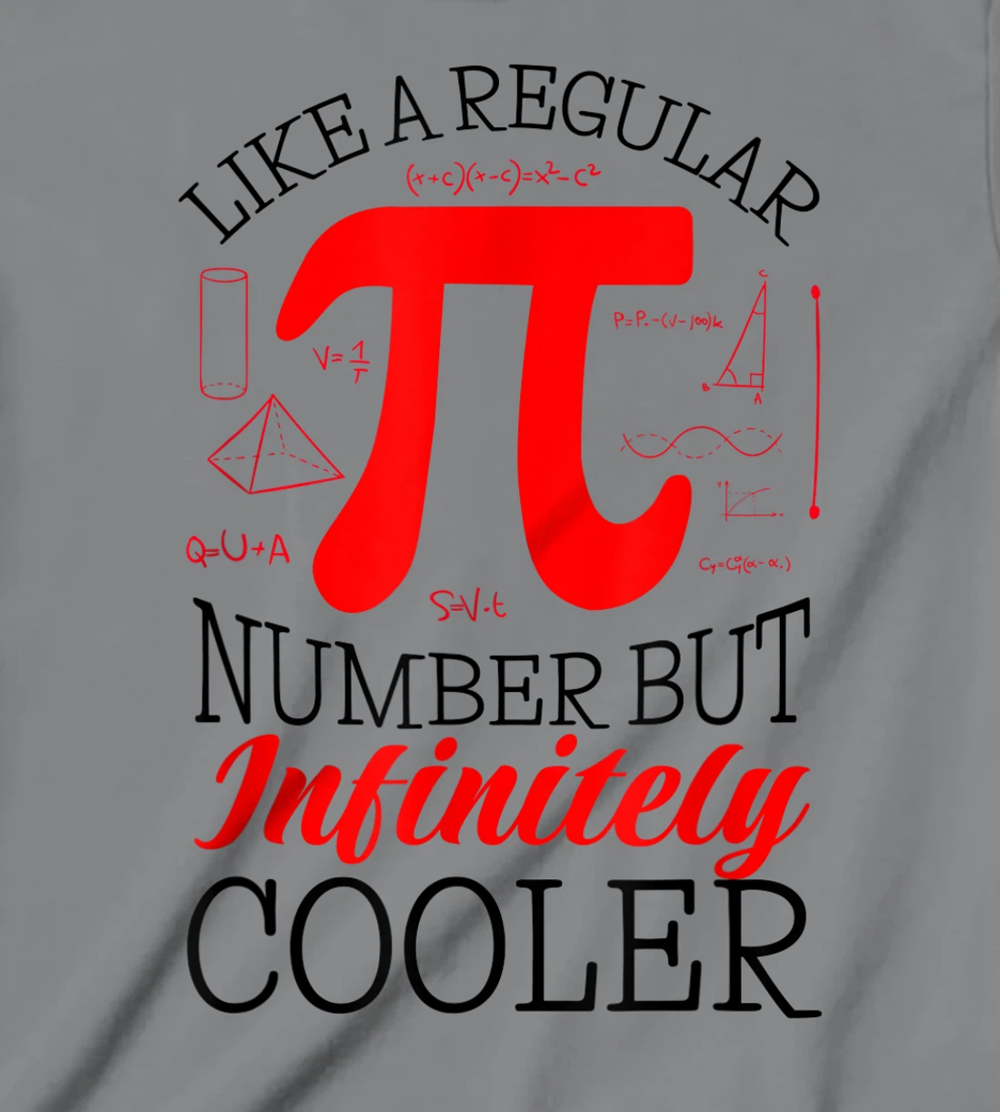 Funny Pi Day Like a Regular Number But Infinitely Cooler T-Shirt, Kid T-Shirt and Women T-Shirt