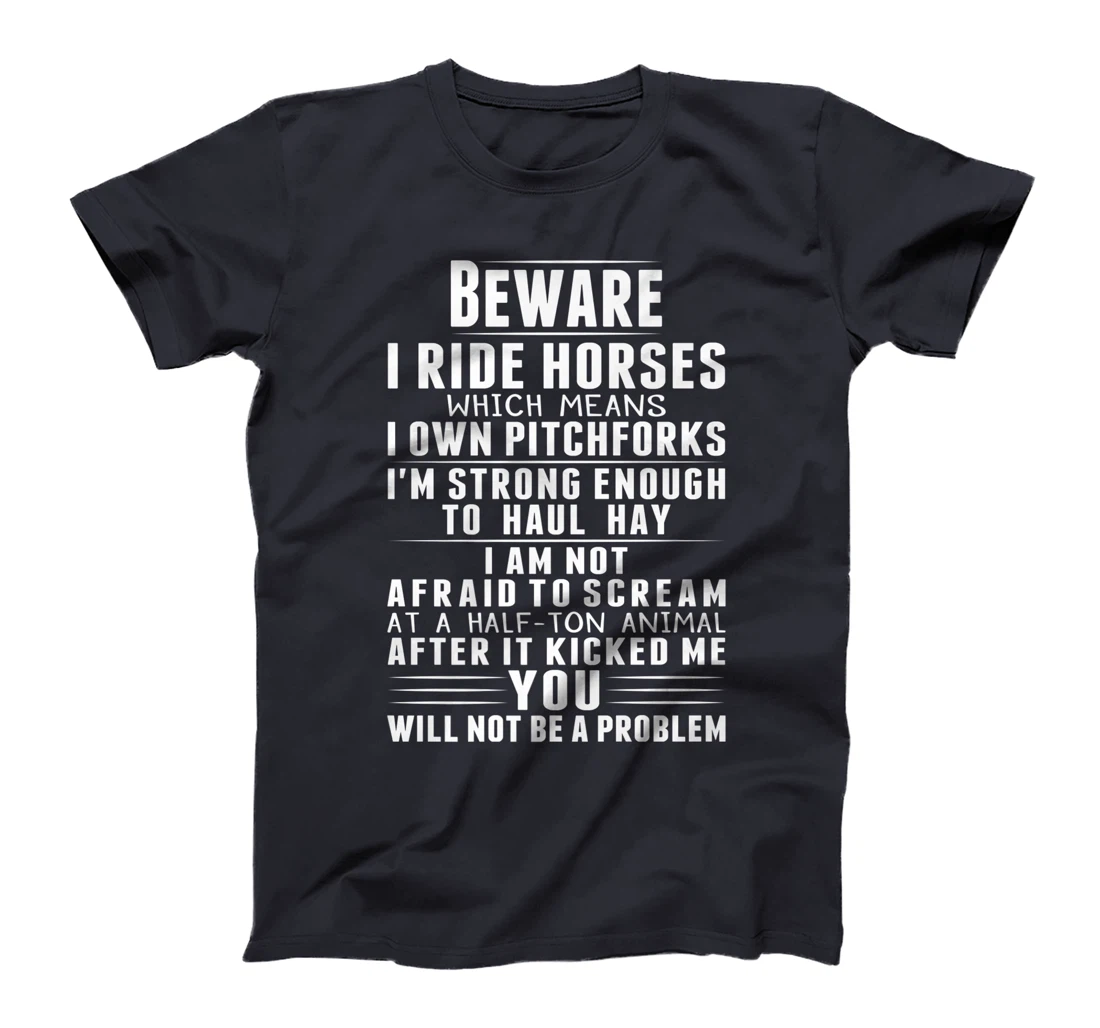 Beware I Ride Horses Funny Horse Lover Riding Race T-Shirt, Kid T-Shirt and Women T-Shirt