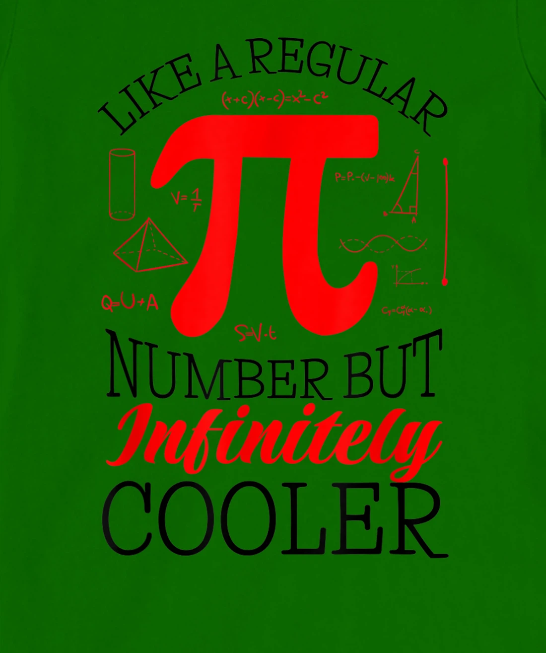 Funny Pi Day Like a Regular Number But Infinitely Cooler T-Shirt, Kid T-Shirt and Women T-Shirt