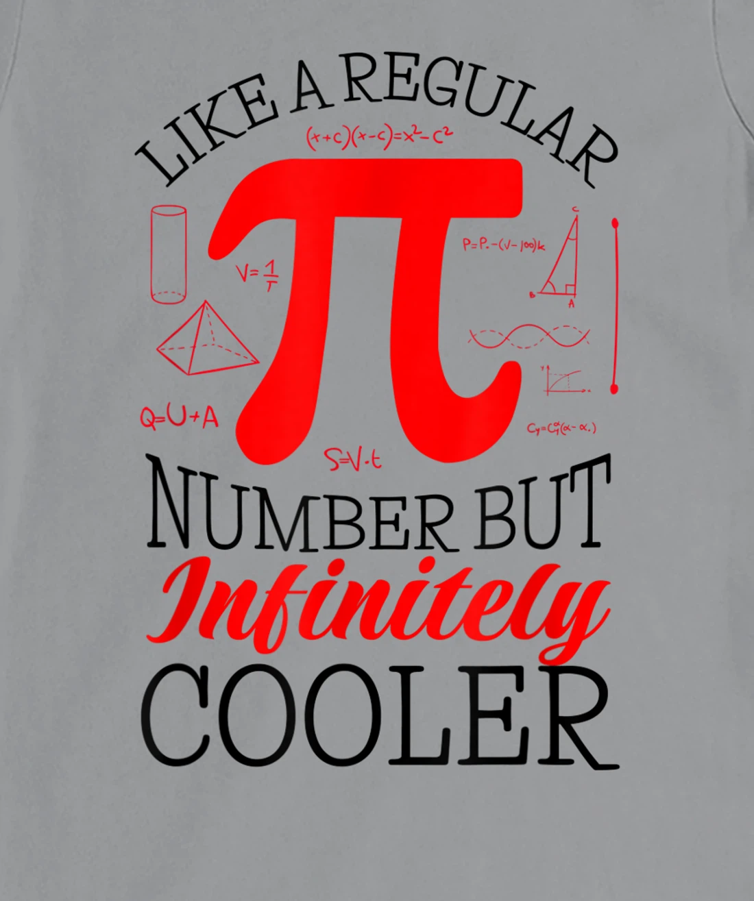 Funny Pi Day Like a Regular Number But Infinitely Cooler T-Shirt, Kid T-Shirt and Women T-Shirt