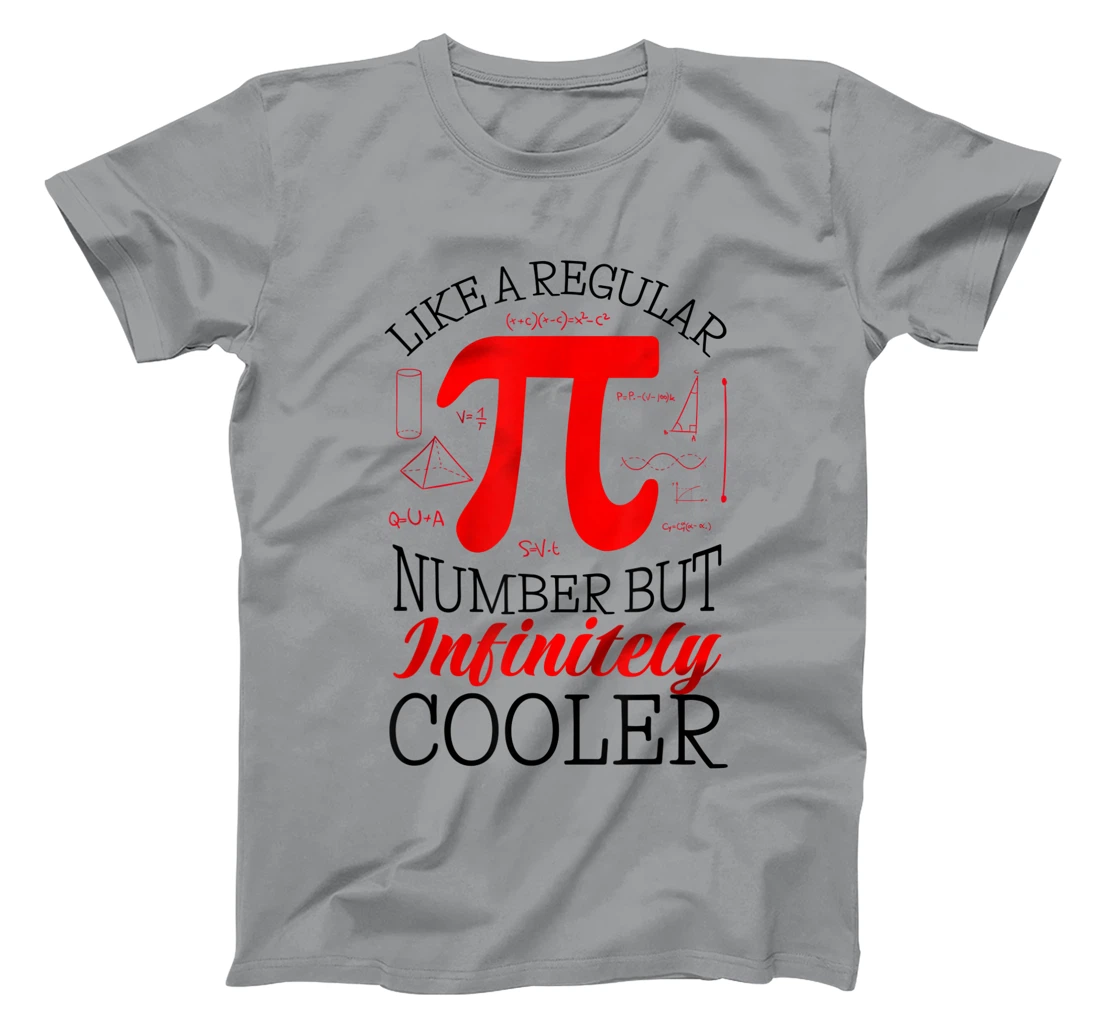 Funny Pi Day Like a Regular Number But Infinitely Cooler T-Shirt, Kid T-Shirt and Women T-Shirt