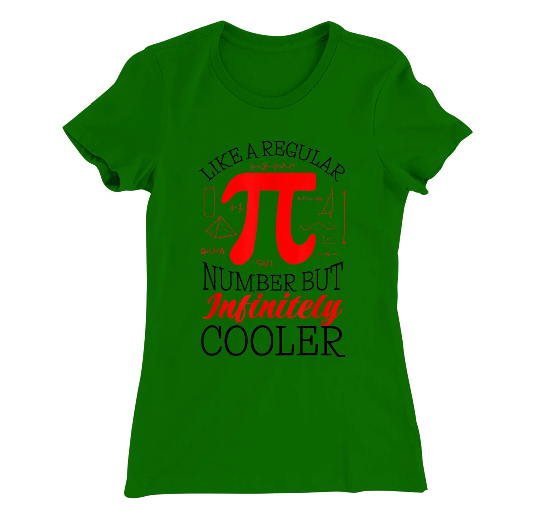 Funny Pi Day Like a Regular Number But Infinitely Cooler T-Shirt, Kid T-Shirt and Women T-Shirt