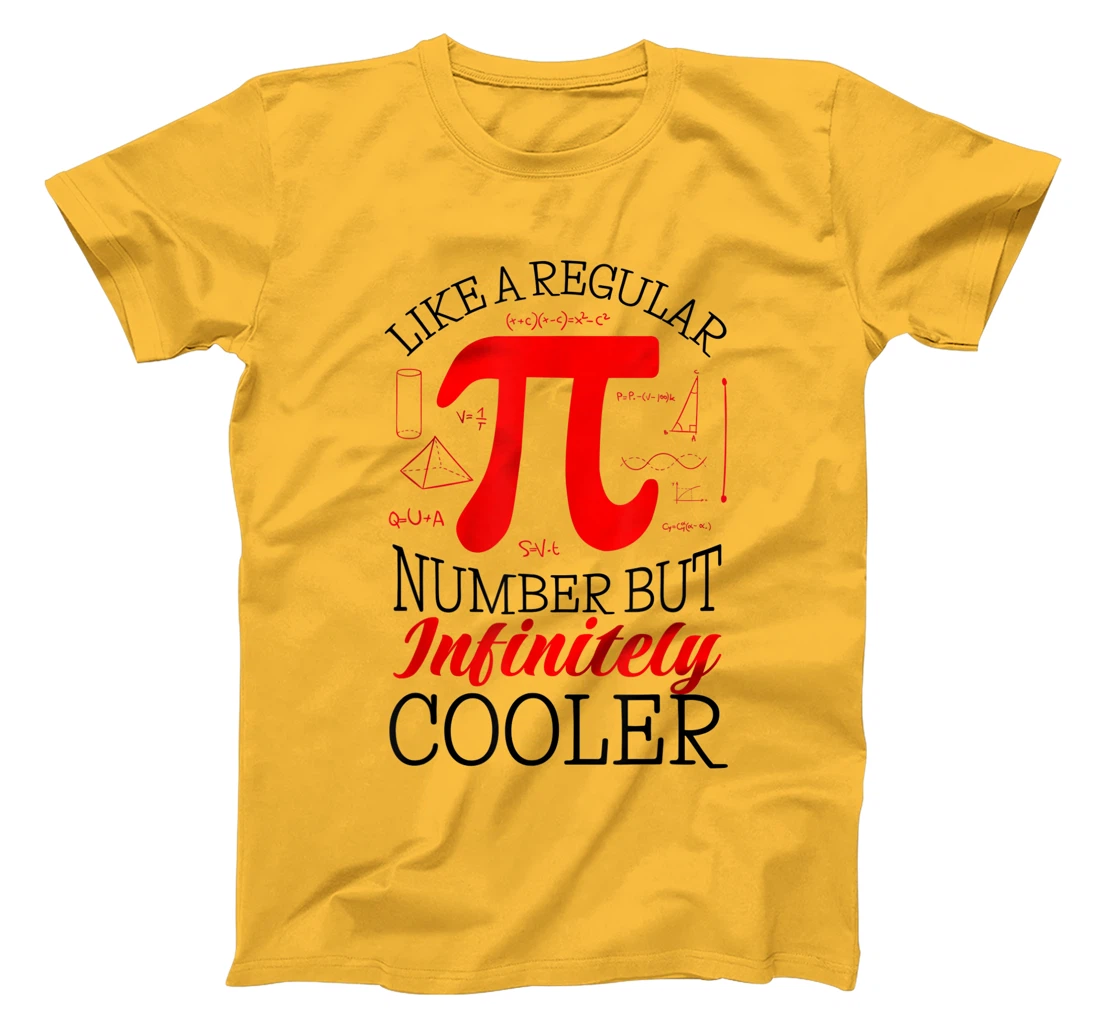 Funny Pi Day Like a Regular Number But Infinitely Cooler T-Shirt, Kid T-Shirt and Women T-Shirt