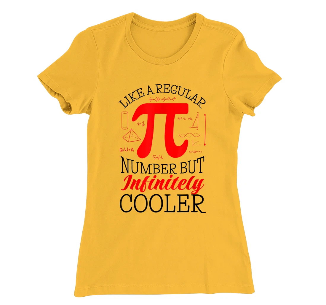 Funny Pi Day Like a Regular Number But Infinitely Cooler T-Shirt, Kid T-Shirt and Women T-Shirt