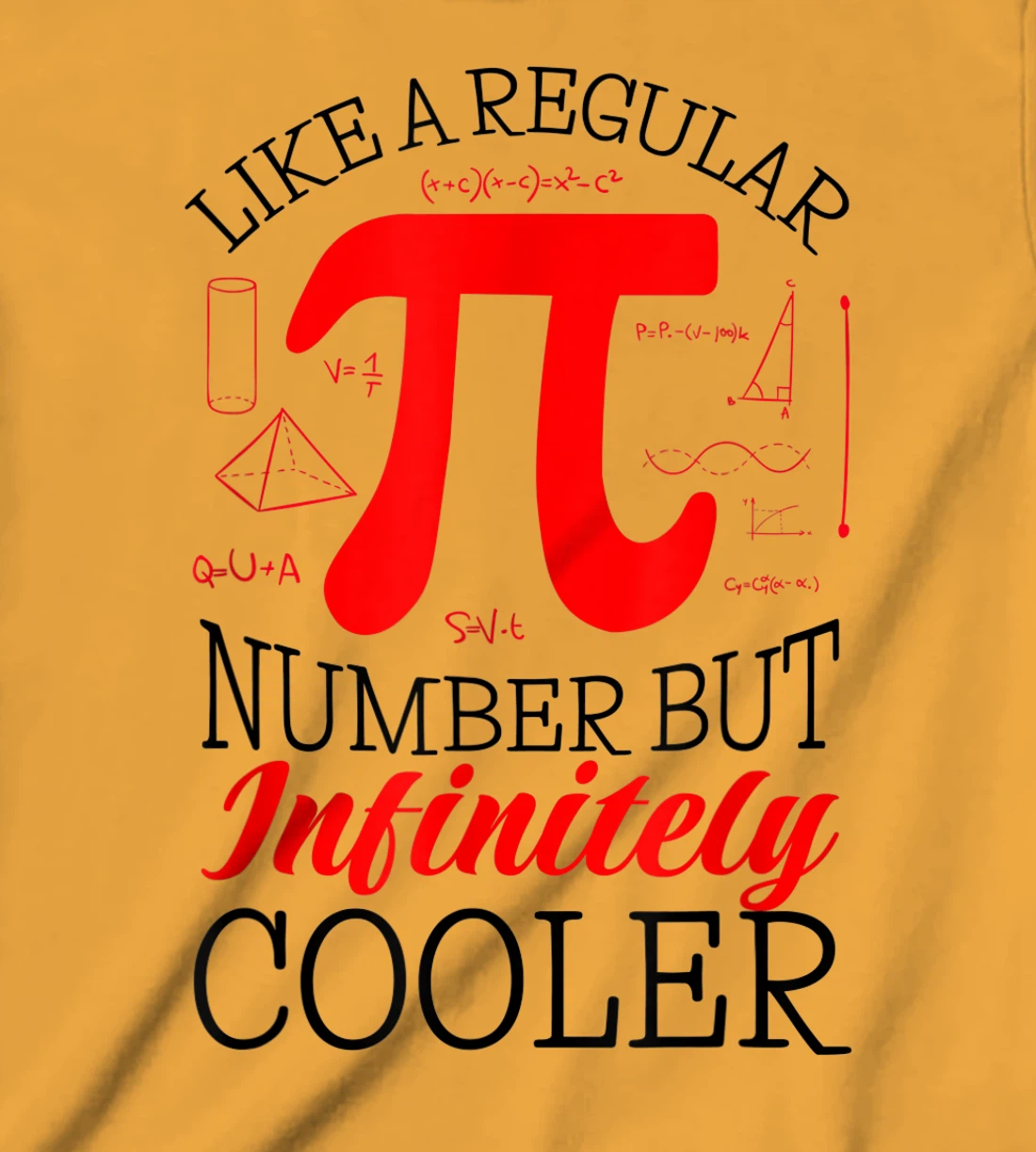 Funny Pi Day Like a Regular Number But Infinitely Cooler T-Shirt, Kid T-Shirt and Women T-Shirt
