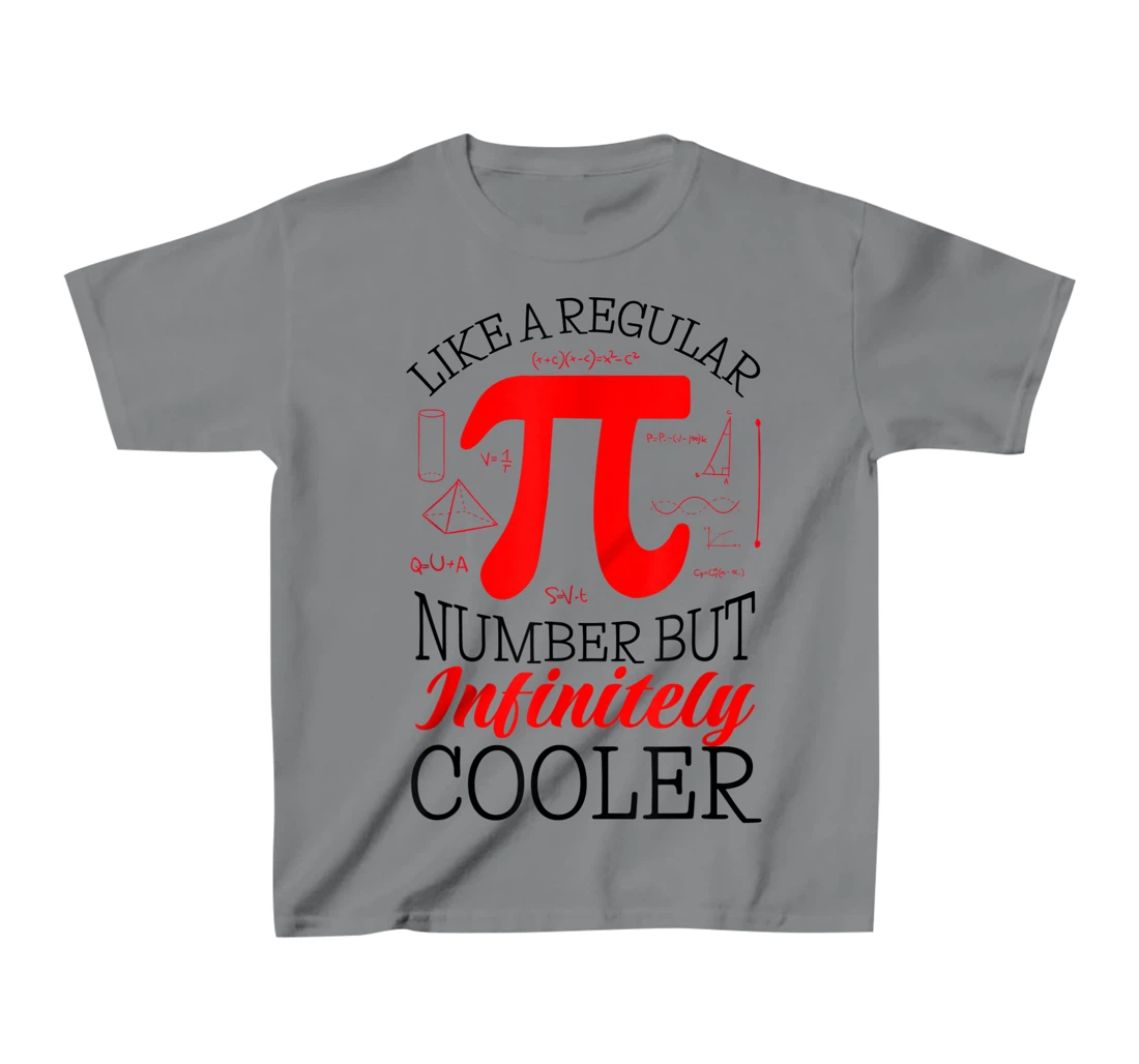 Funny Pi Day Like a Regular Number But Infinitely Cooler T-Shirt, Kid T-Shirt and Women T-Shirt
