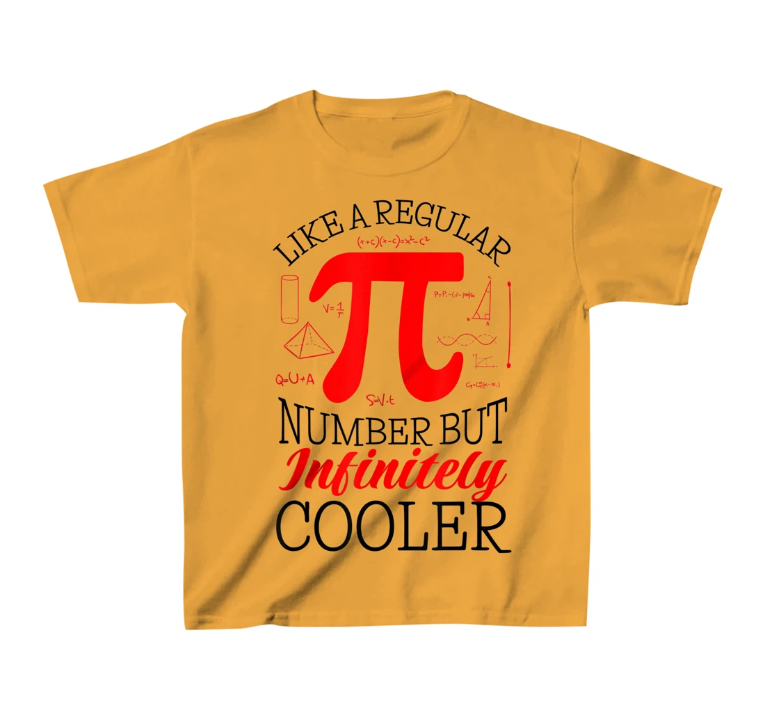 Funny Pi Day Like a Regular Number But Infinitely Cooler T-Shirt, Kid T-Shirt and Women T-Shirt