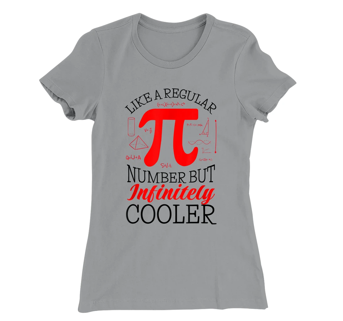 Funny Pi Day Like a Regular Number But Infinitely Cooler T-Shirt, Kid T-Shirt and Women T-Shirt