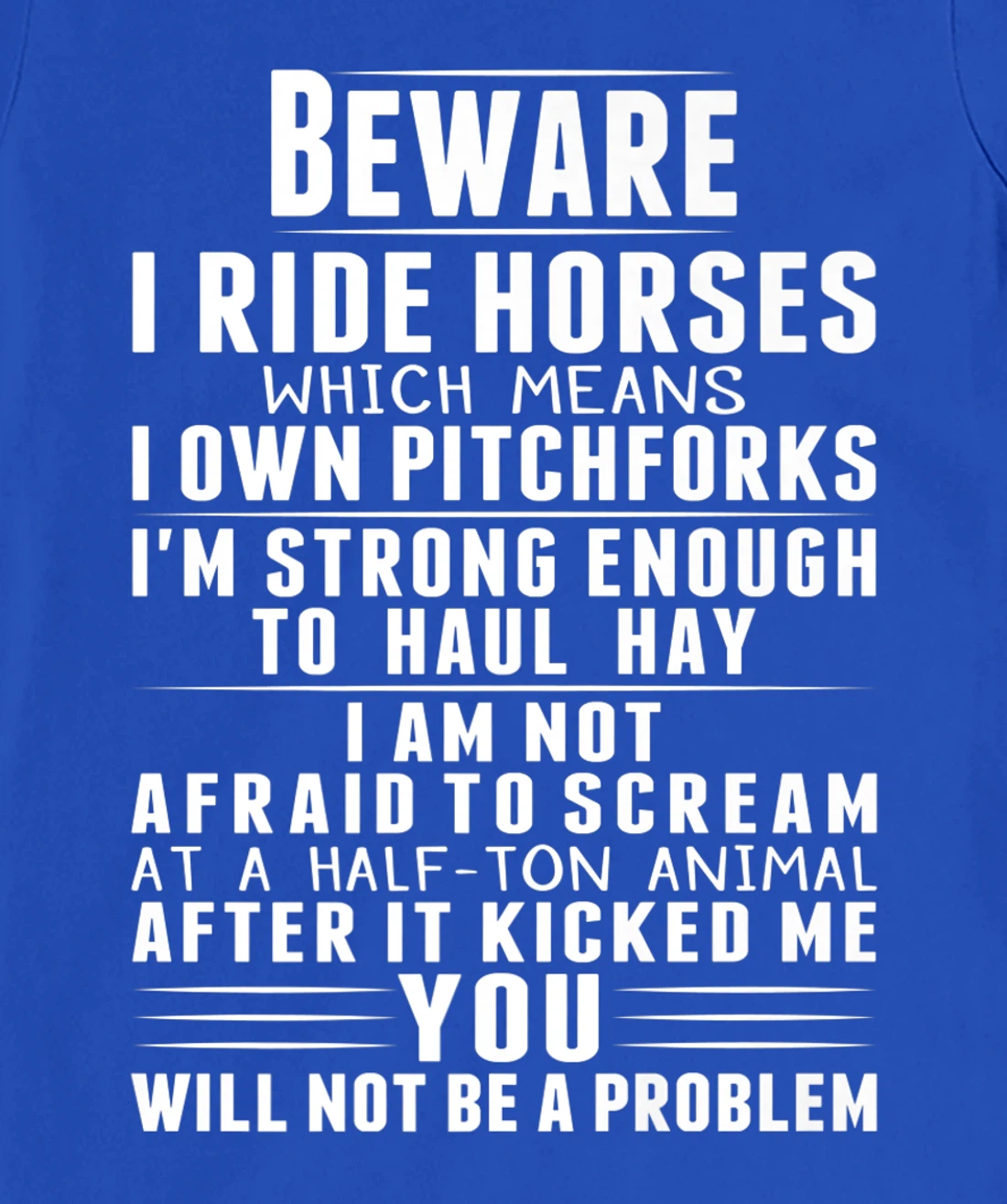 Beware I Ride Horses Funny Horse Lover Riding Race T-Shirt, Kid T-Shirt and Women T-Shirt