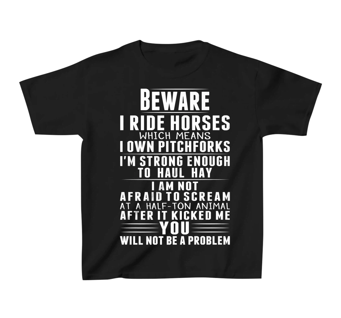 Beware I Ride Horses Funny Horse Lover Riding Race T-Shirt, Kid T-Shirt and Women T-Shirt