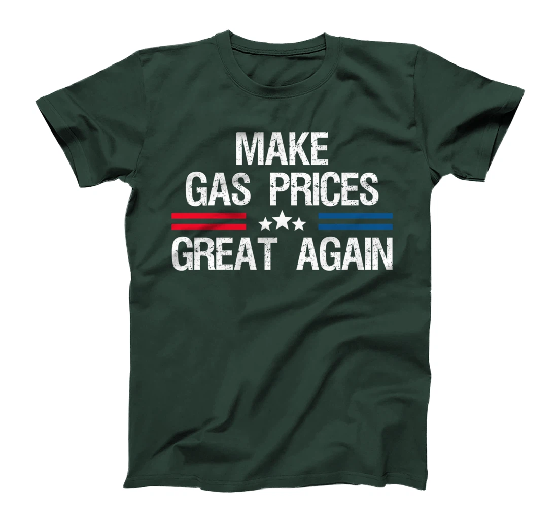 Make Gas Prices Great Again T-Shirt