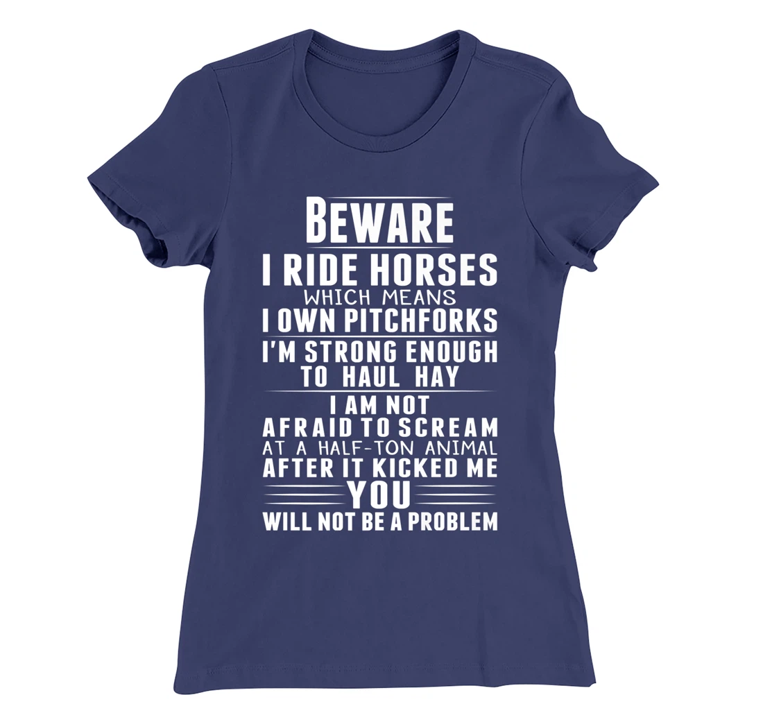 Beware I Ride Horses Funny Horse Lover Riding Race T-Shirt, Kid T-Shirt and Women T-Shirt
