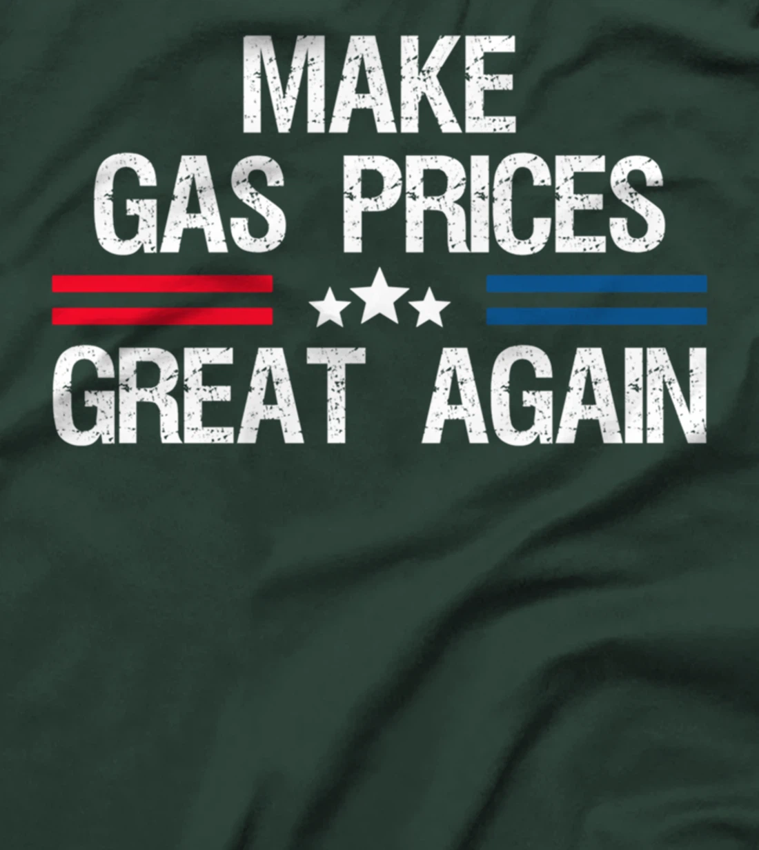 Make Gas Prices Great Again T-Shirt